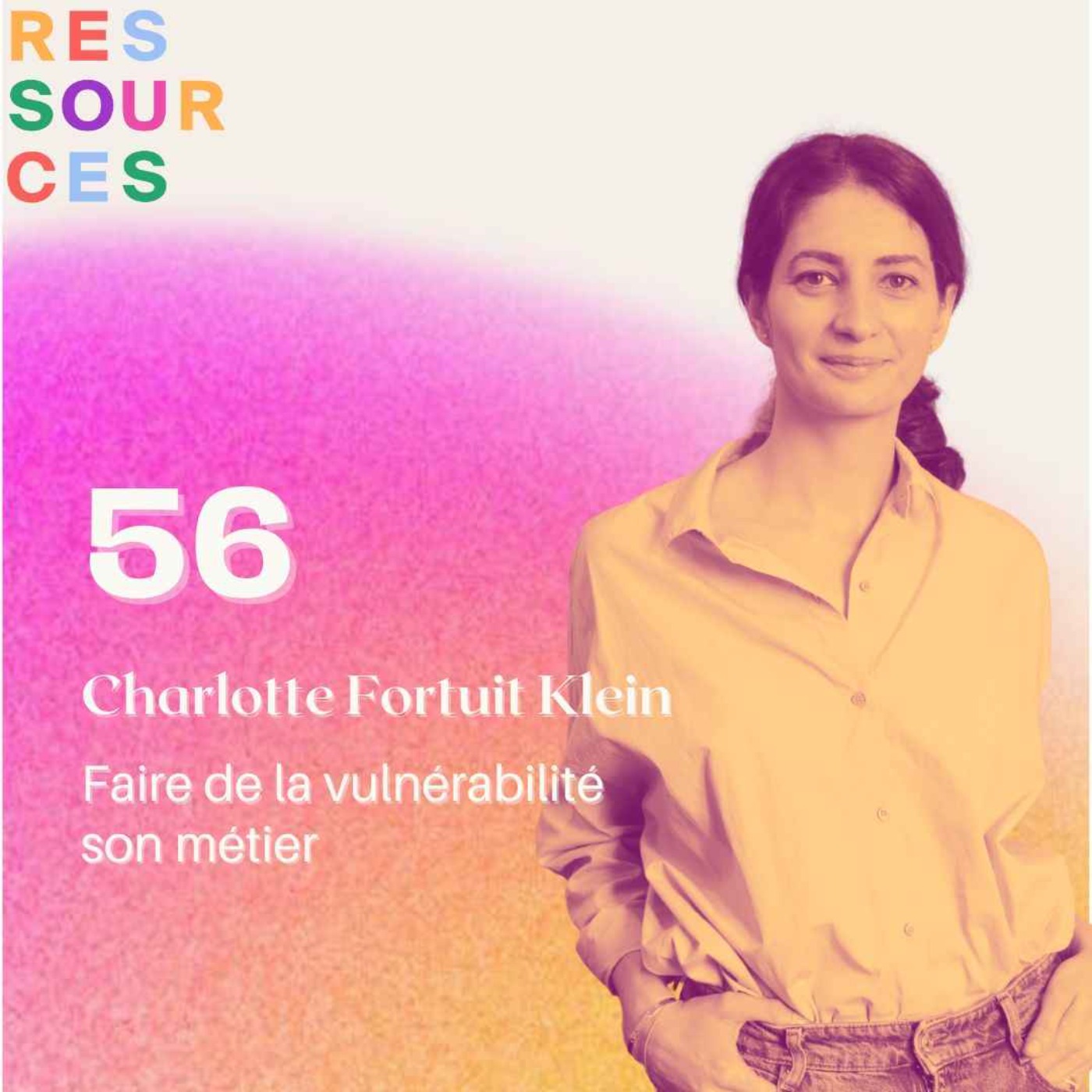 Charlotte Fortuit Klein: Faire de la vulnérabilité son métier episode artwork