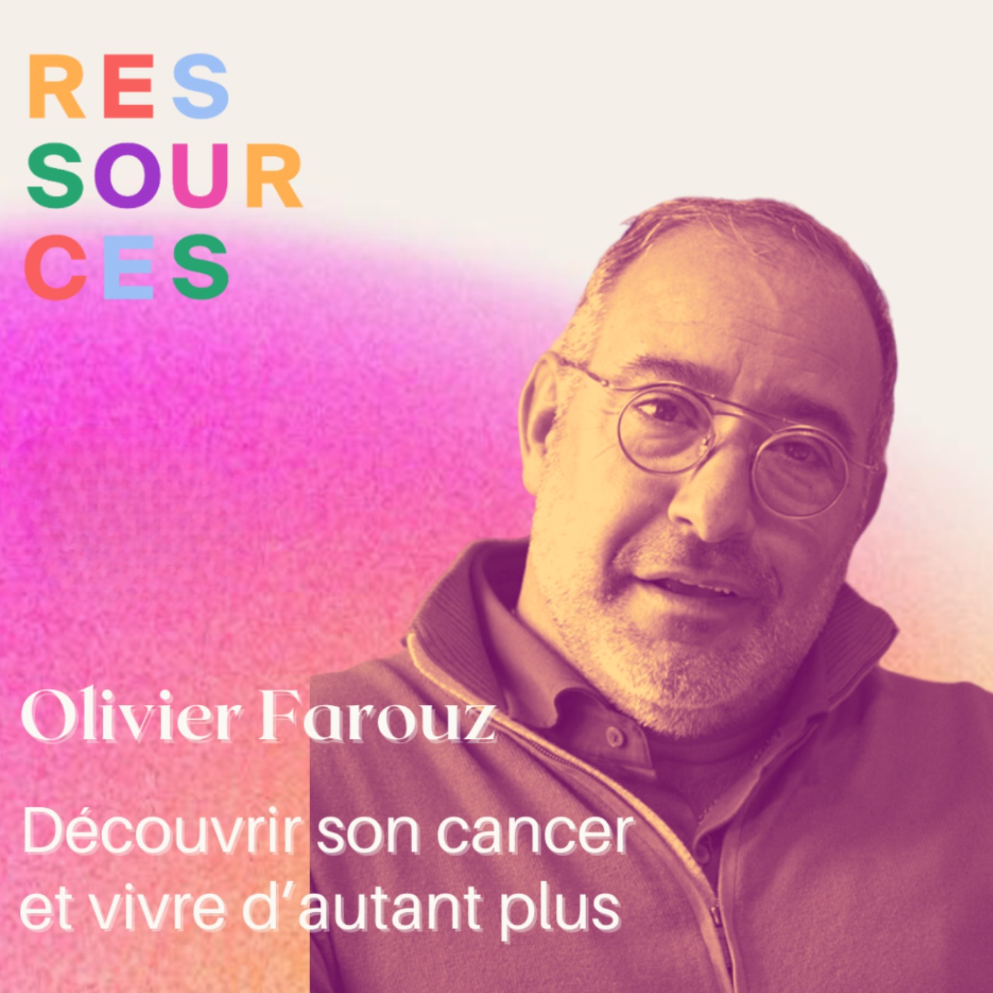 REDIFF - Olivier Farouz, découvrir son cancer et vivre d'autant plus episode artwork
