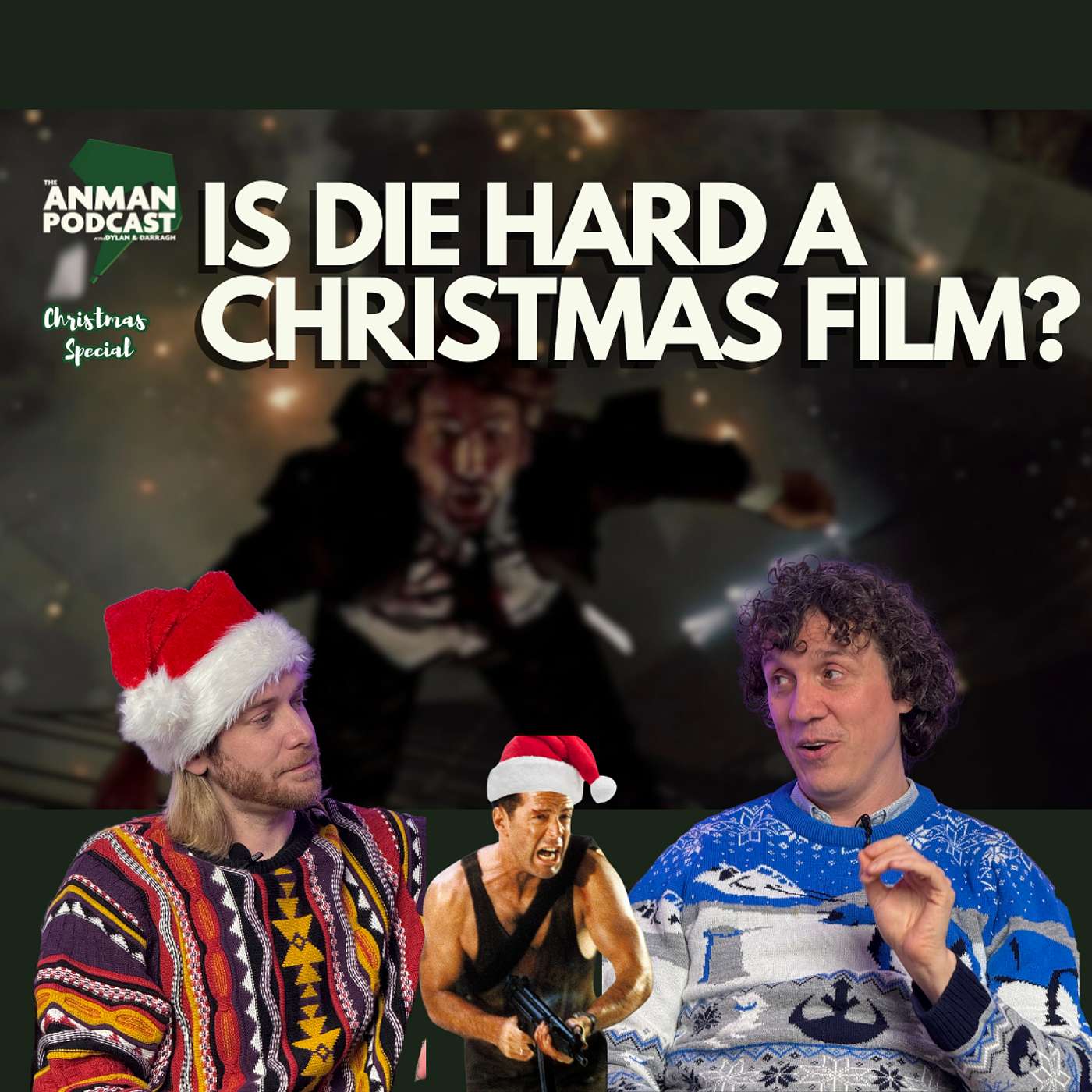🎄 Is Die Hard a Christmas Film? | Santa’s Speed, Mince Pies, and Turkey Traditions – ANMAN #5