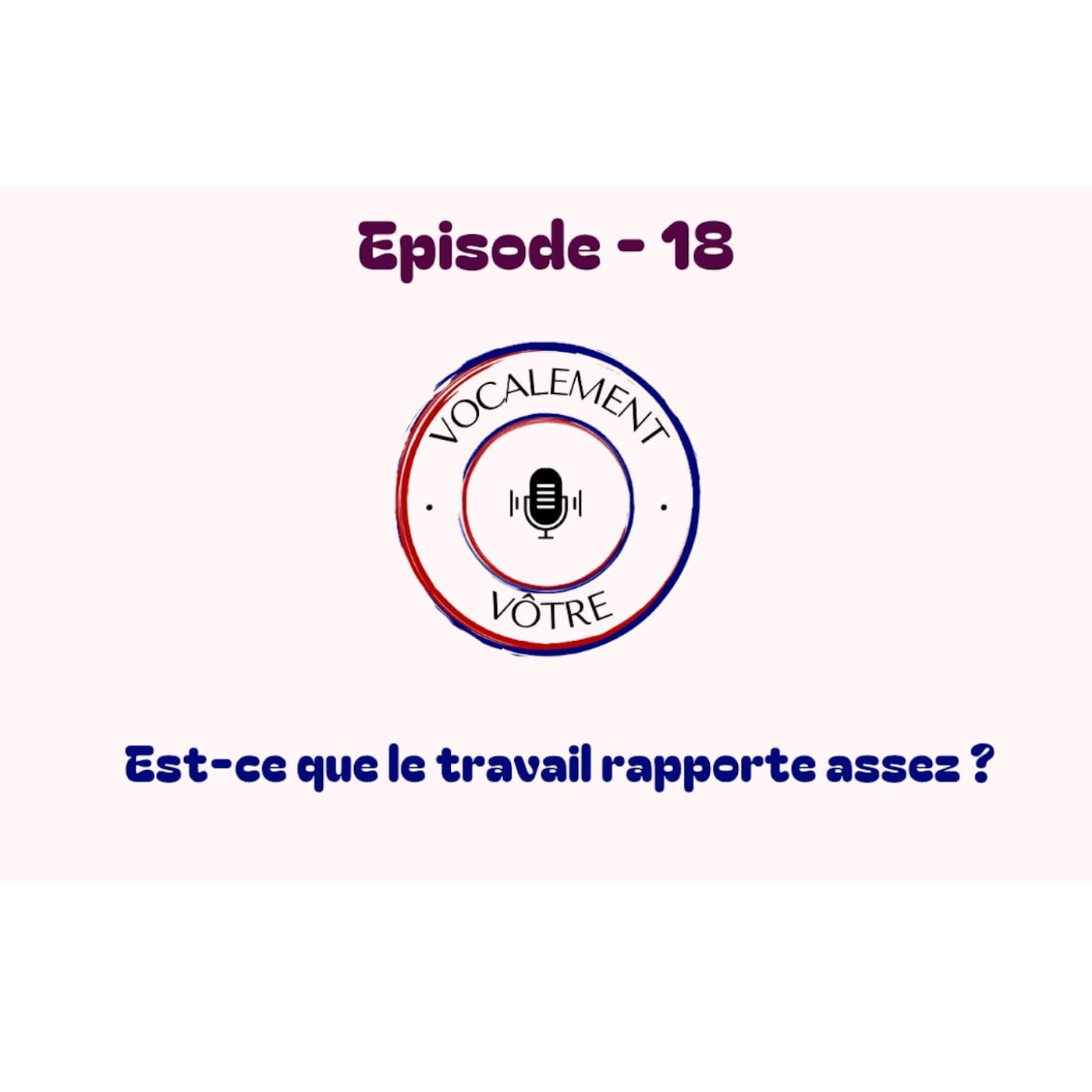 #18 - Est-ce que travailler rapporte assez ? episode artwork