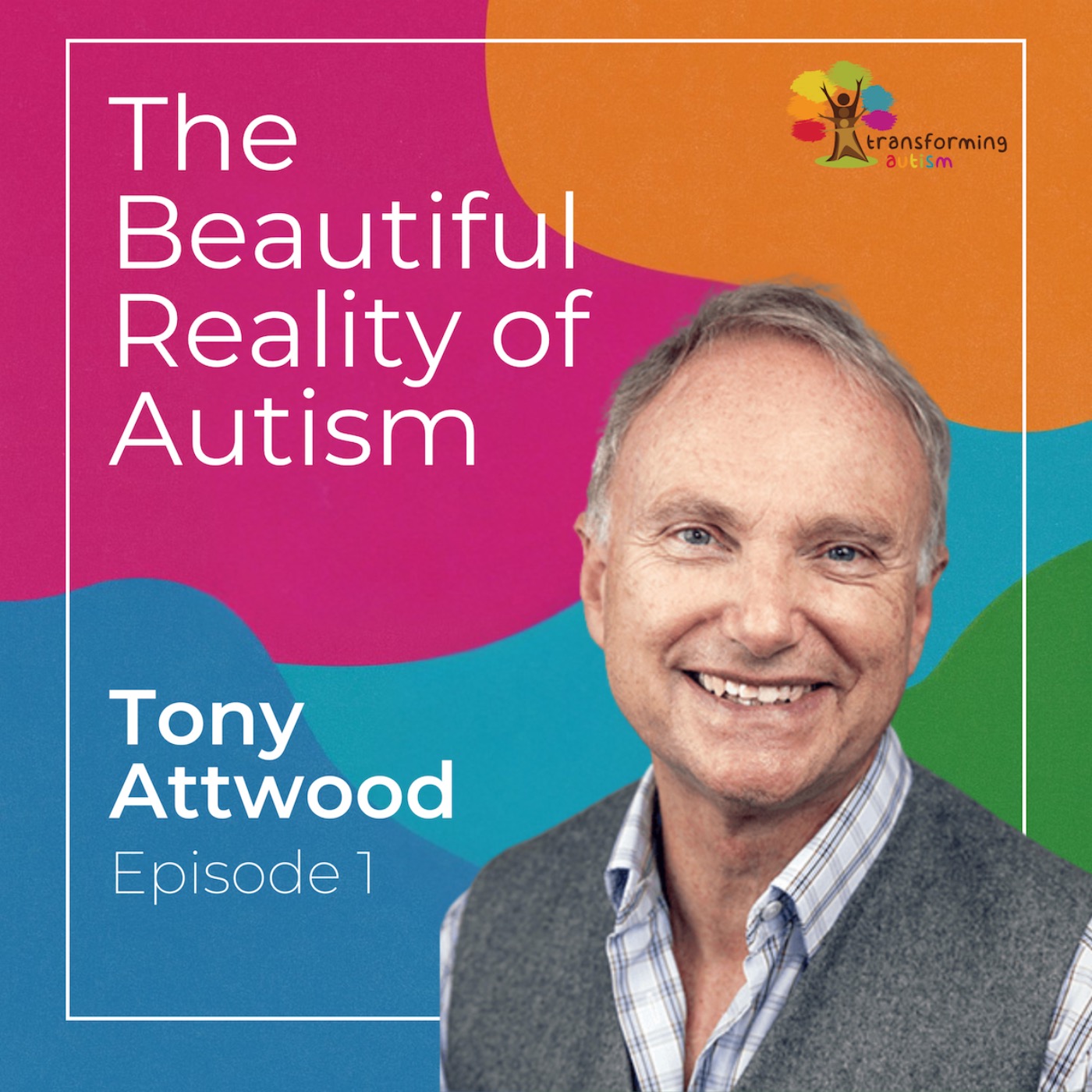 Love first, skills second: a roadmap for parents (with Tony Attwood)