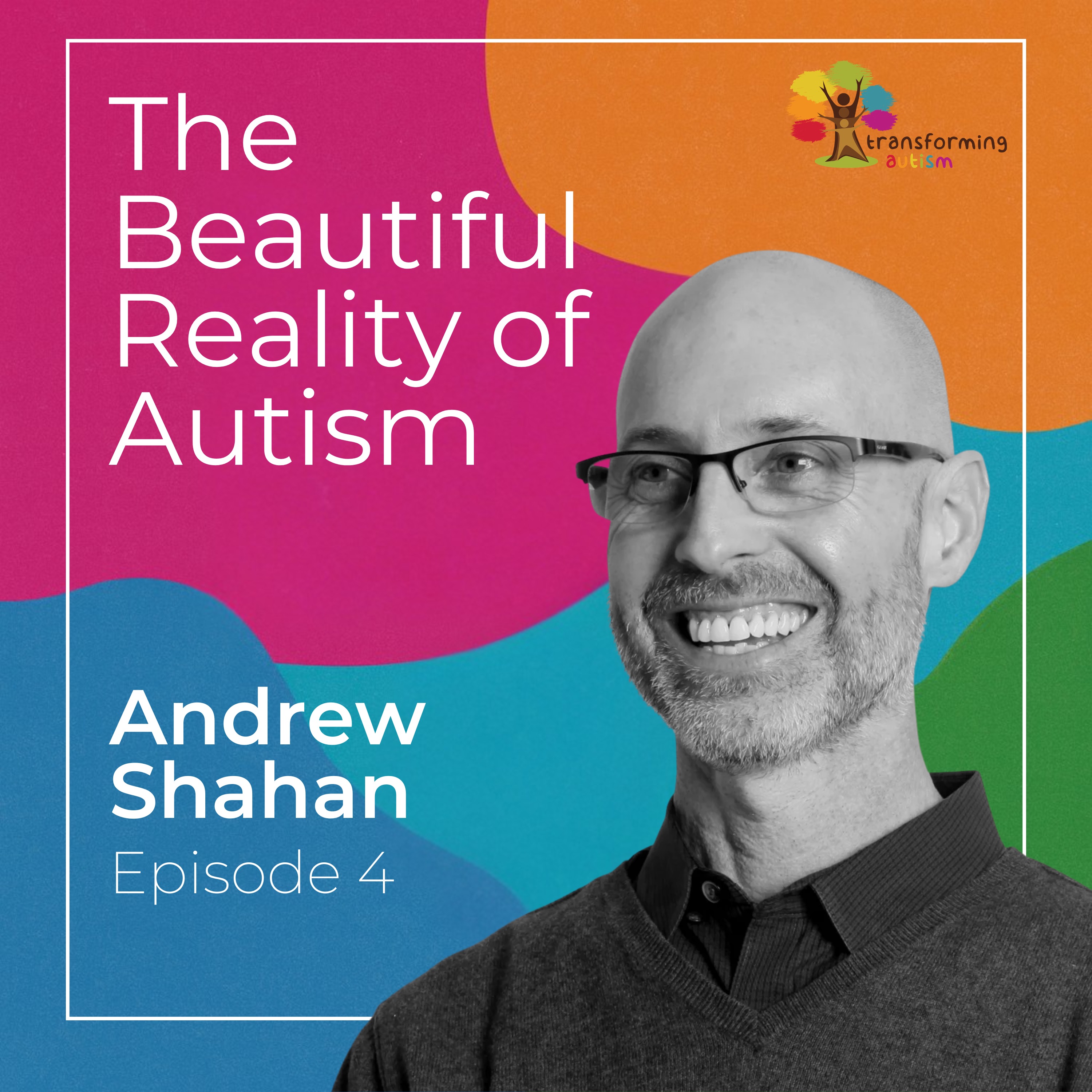 Three essentials for empowering autistic children (with Andrew Shahan)