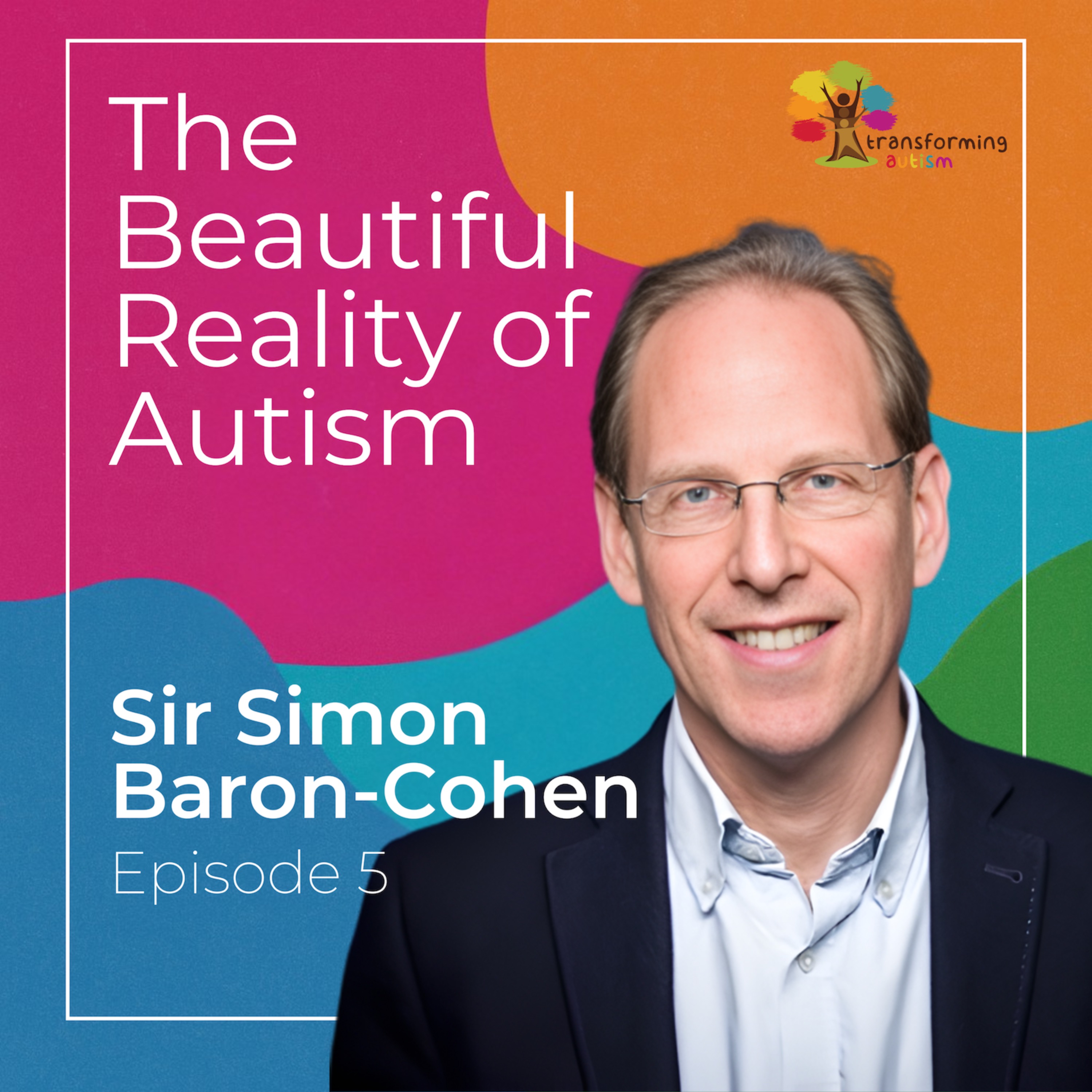 What autism is, and how to build a world that works (with Sir Simon Baron-Cohen)
