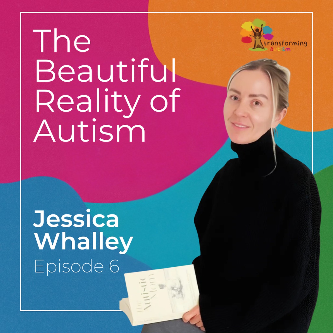 Jessica Whalley on acceptance, self-care, and late diagnosis
