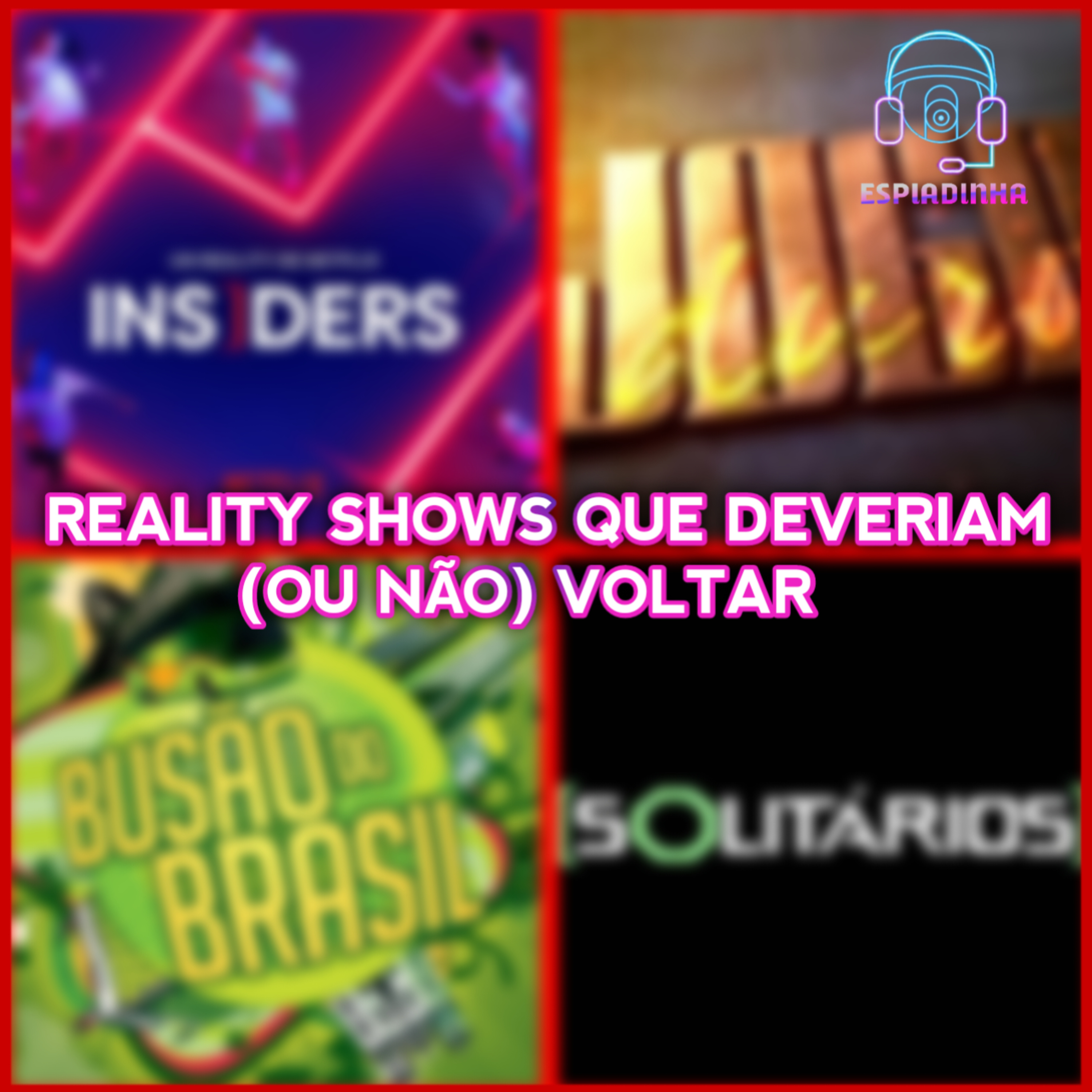 REALITY SHOWS QUE DEVERIAM (OU NÃO) VOLTAR episode artwork