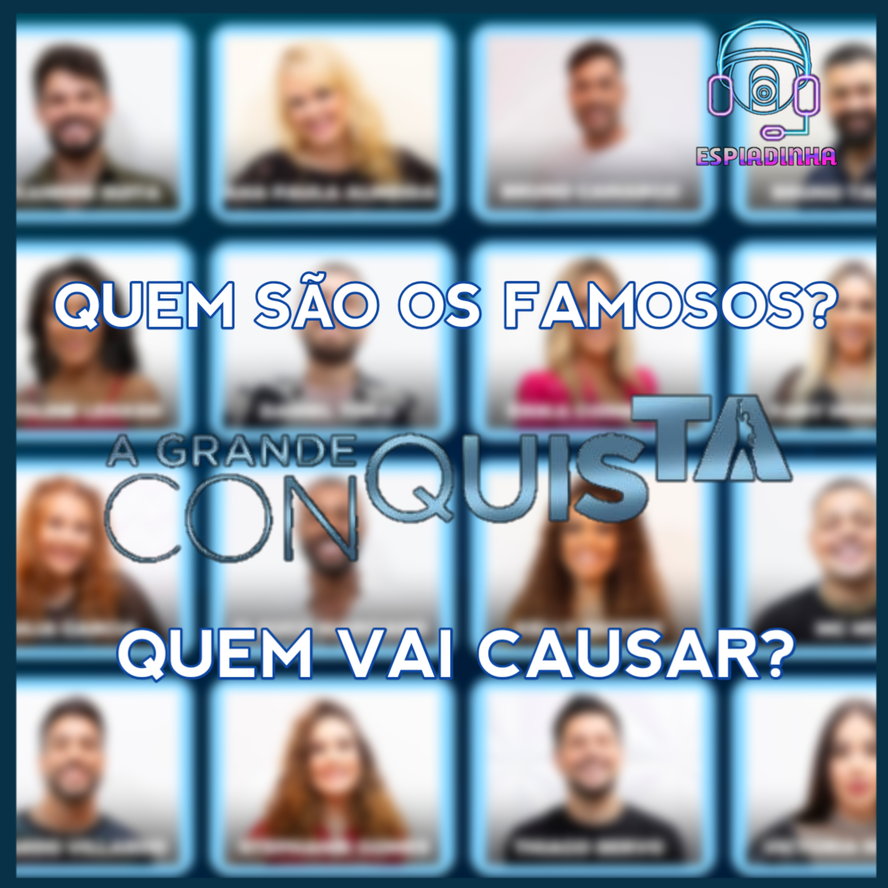 Quem são os participantes? + Já teve treta! | A Grande Conquista episode artwork