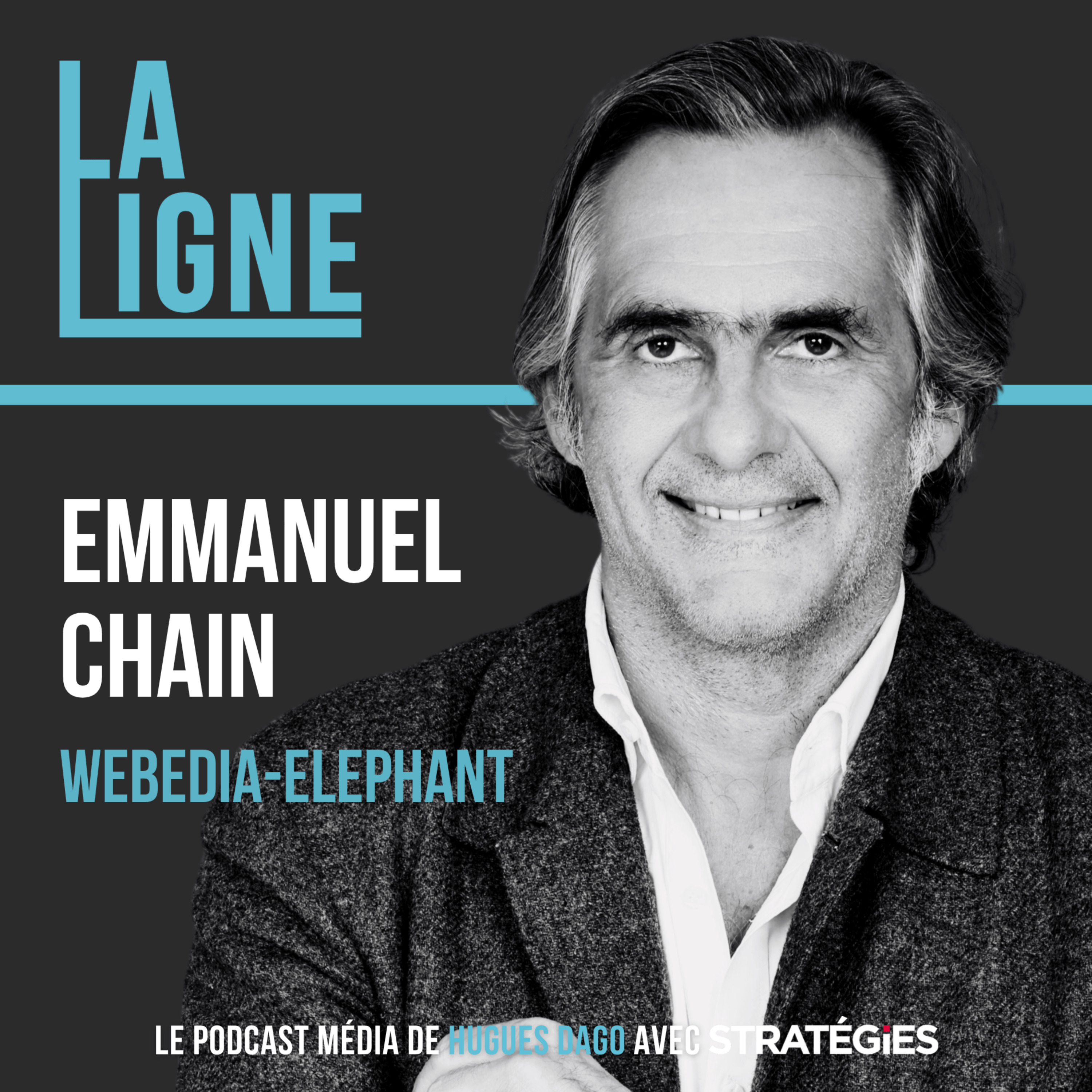 La Ligne  - #21 - Emmanuel Chain - Webedia-Elephant - Le mariage de l'audiovisuel et des créateurs