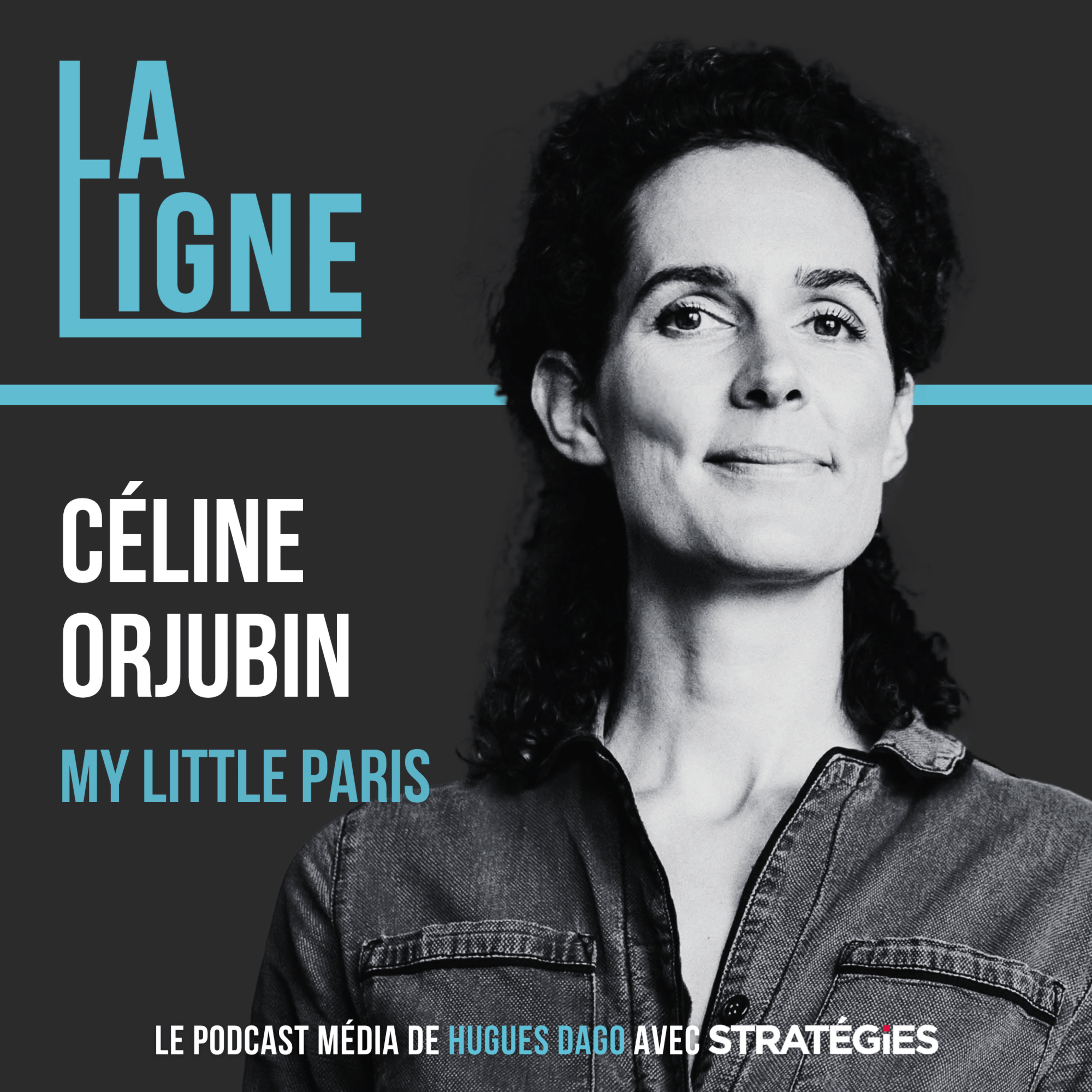 La Ligne  - #31 - Céline Orjubin - My Little Paris - Fédérer 4 millions  de lectrices avec créativité