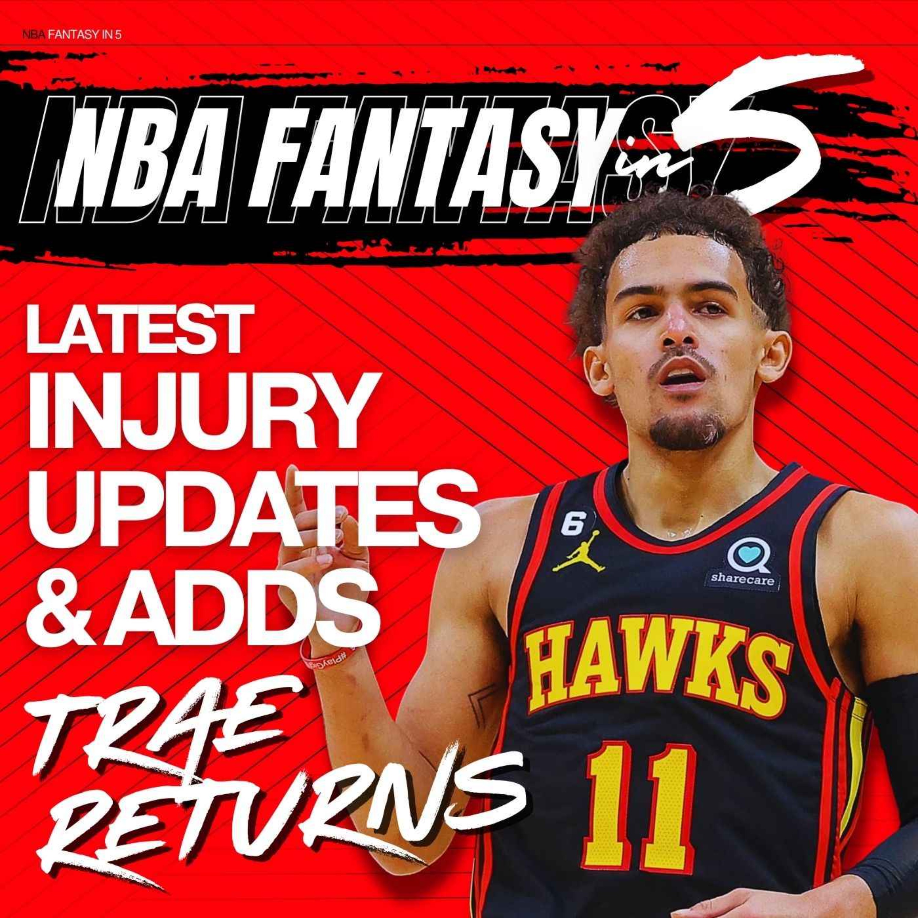 NBA FANTASY BASKETBALL | Week 10 Injury Updates & Must Adds | Trae Retruns | Luka DOWN and more! episode artwork
