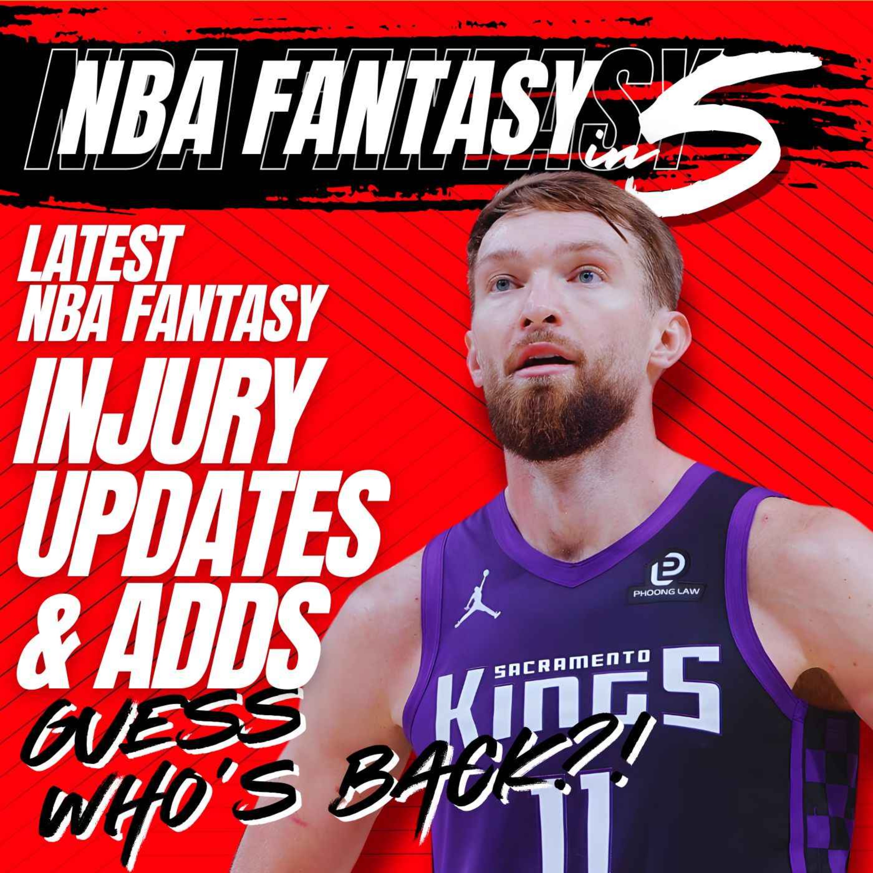 NBA FANTASY BASKETBALL | Latest Injury Updates & Must Adds | Return of some Kings!! episode artwork