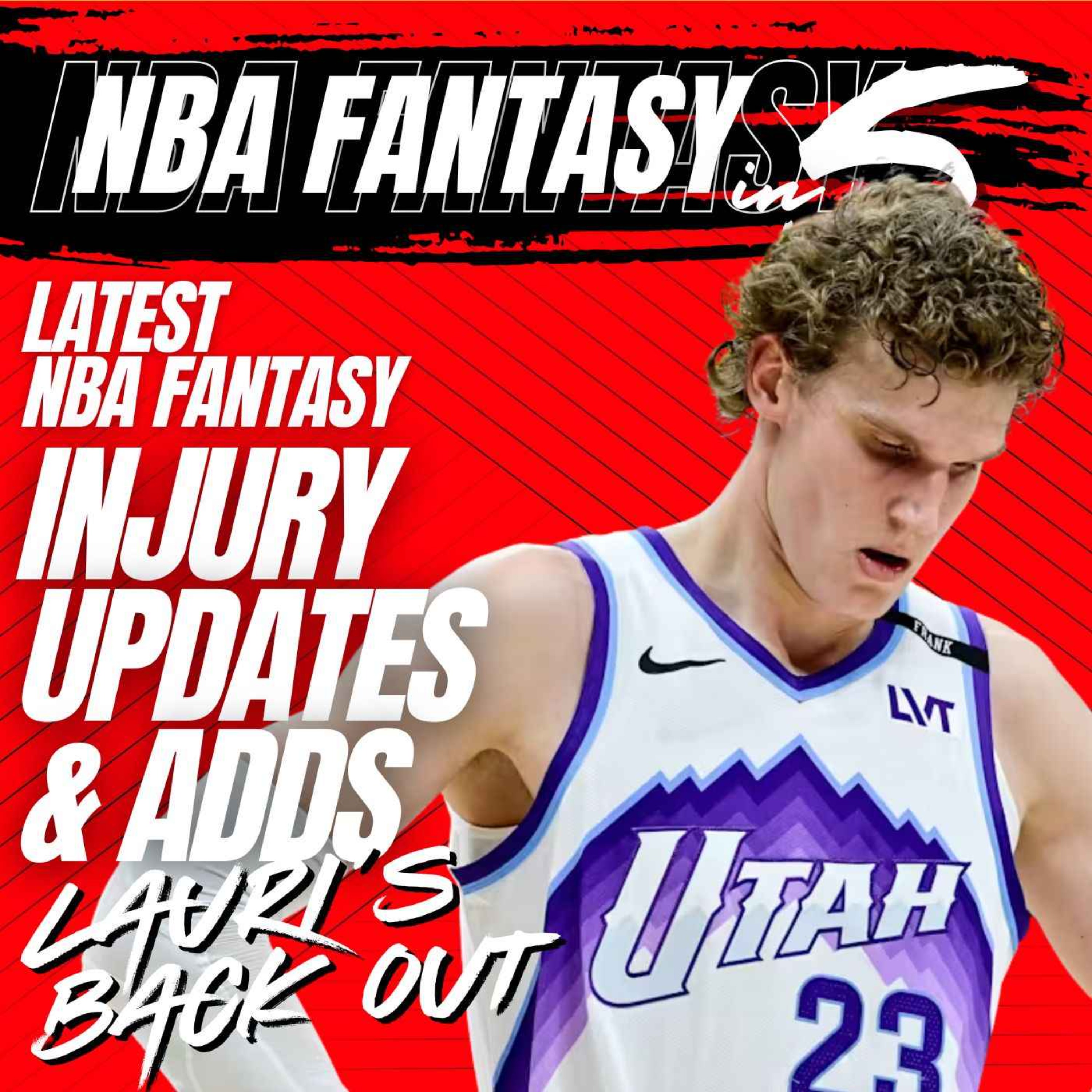NBA FANTASY BASKETBALL | Latest Injury Updates & Must Adds | Injuries Reign & Lauri's Usual Tricks episode artwork
