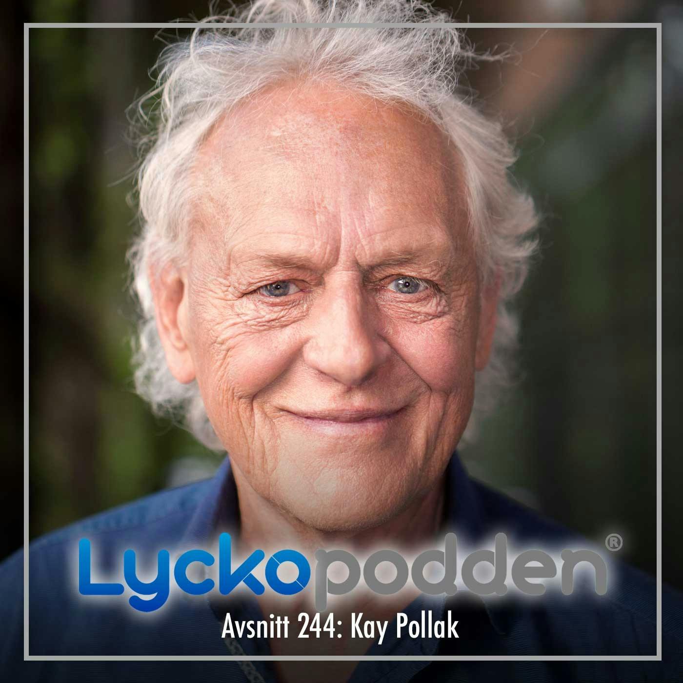 244. Kay Pollak - Därför kommer nya trosatser förändra ditt liv episode artwork