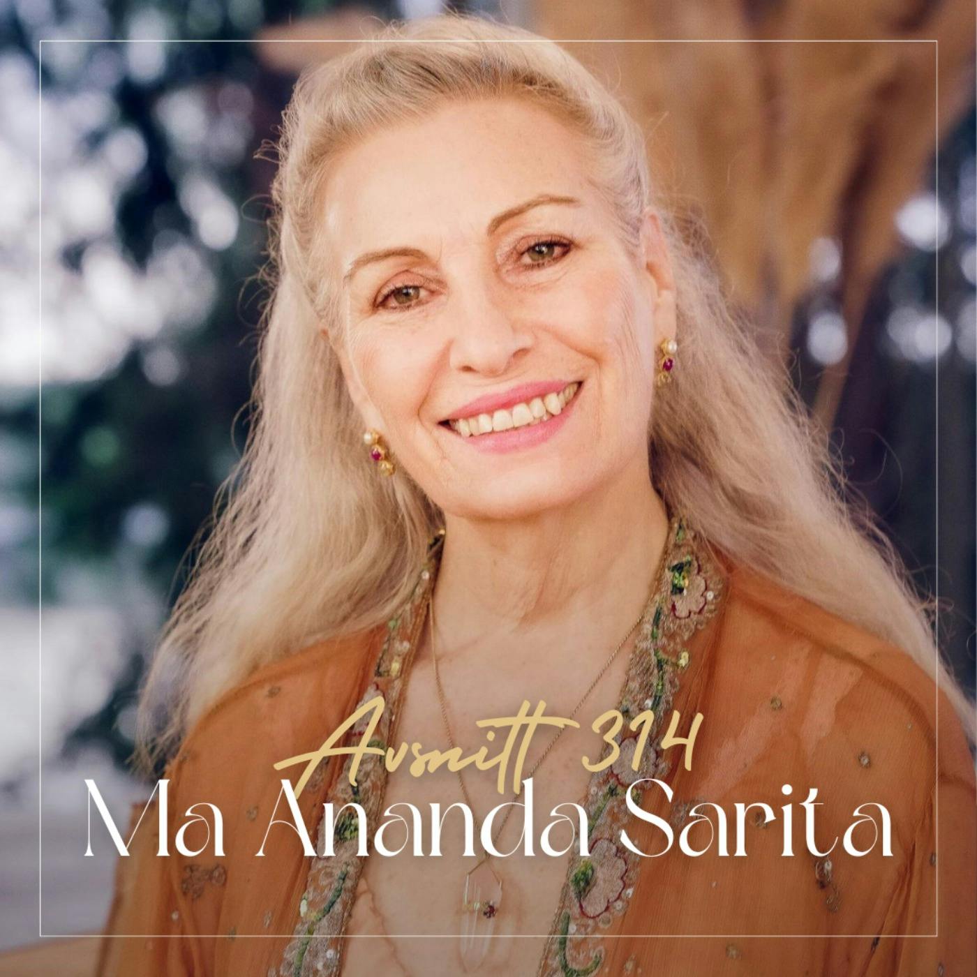 314. Ma Ananda Sarita - BALI EDITION: Relearn love in a healthy way episode artwork