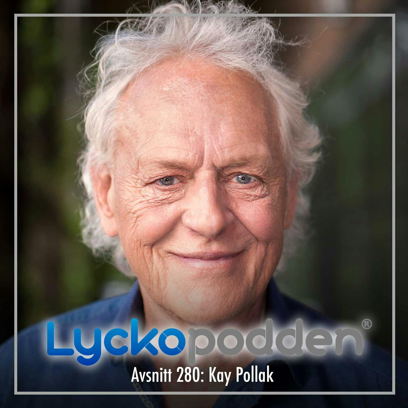 280. Kay Pollak - Därför kommer nya trosatser förändra ditt liv episode artwork