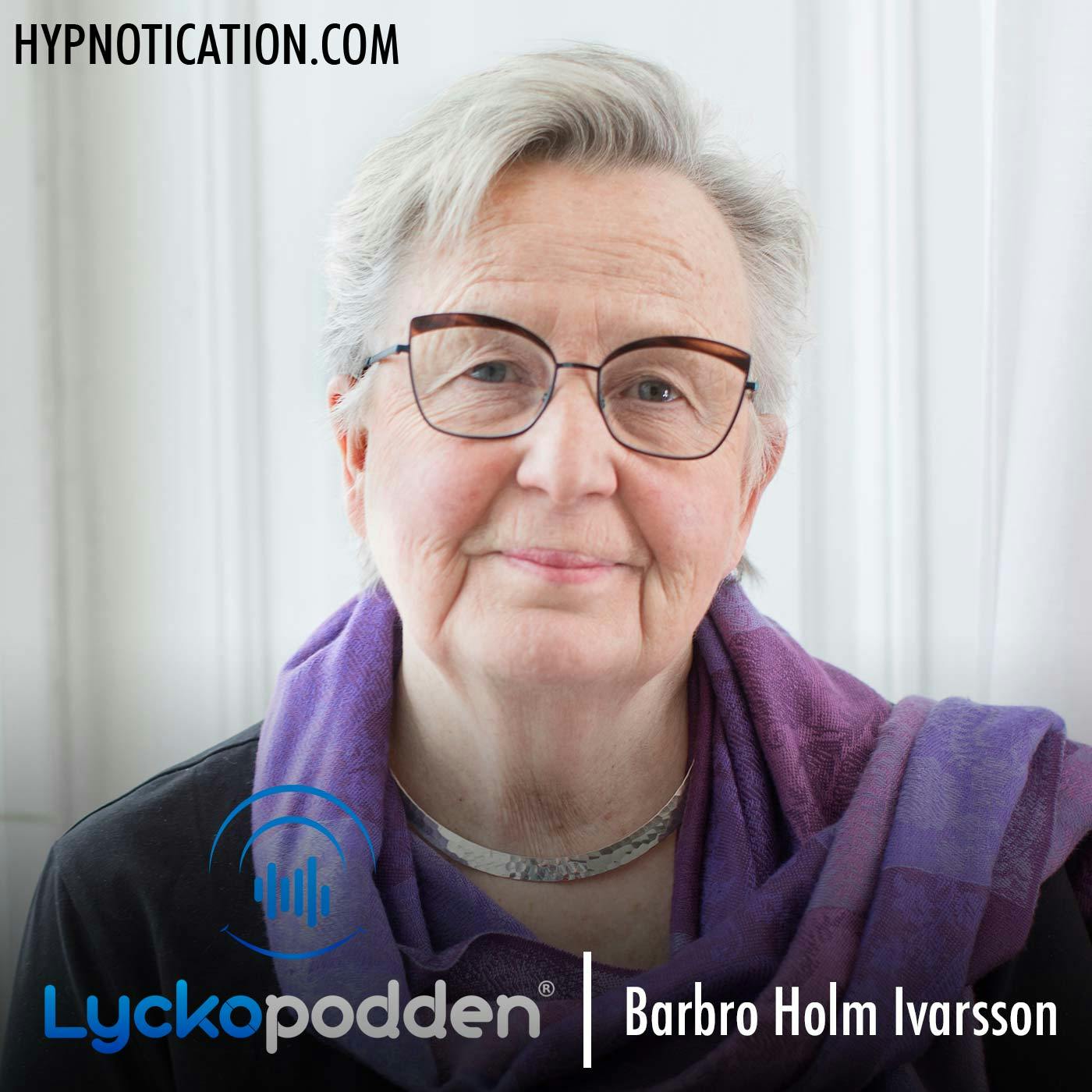 133. Barbro Holm Ivarsson - Lär dig förlåta och bli fri episode artwork