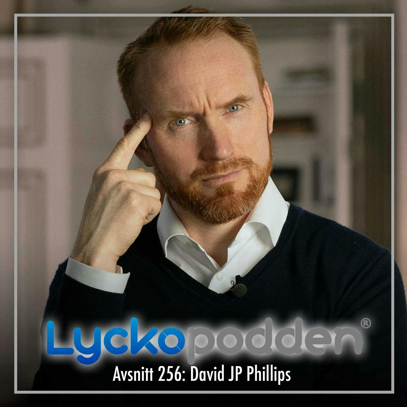 256. David JP Phillips - Sex lyckosubstanser som förändrar ditt liv episode artwork