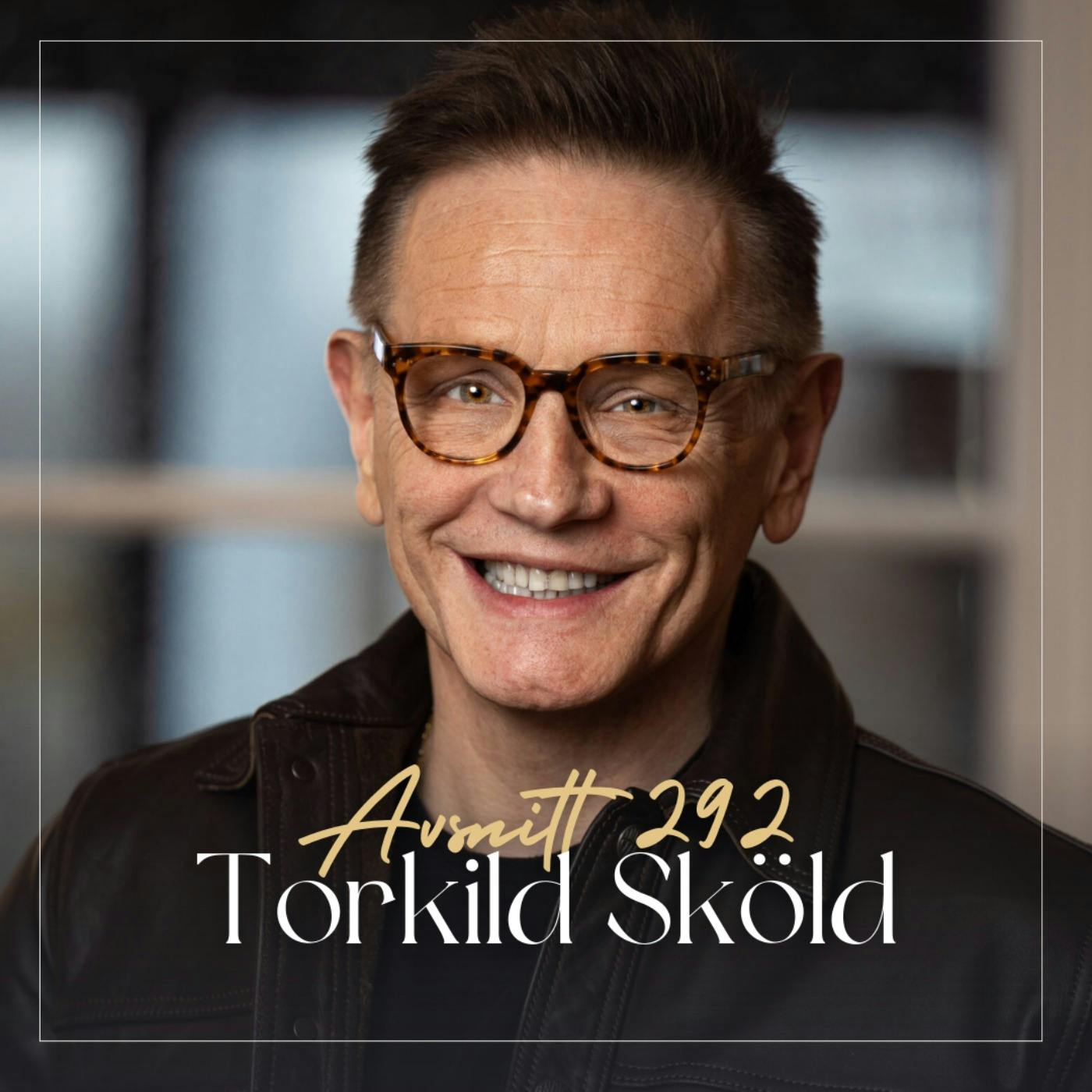 292. Torkild Sköld - Bryt dig loss från misstro & misär - lev livet fullt ut episode artwork