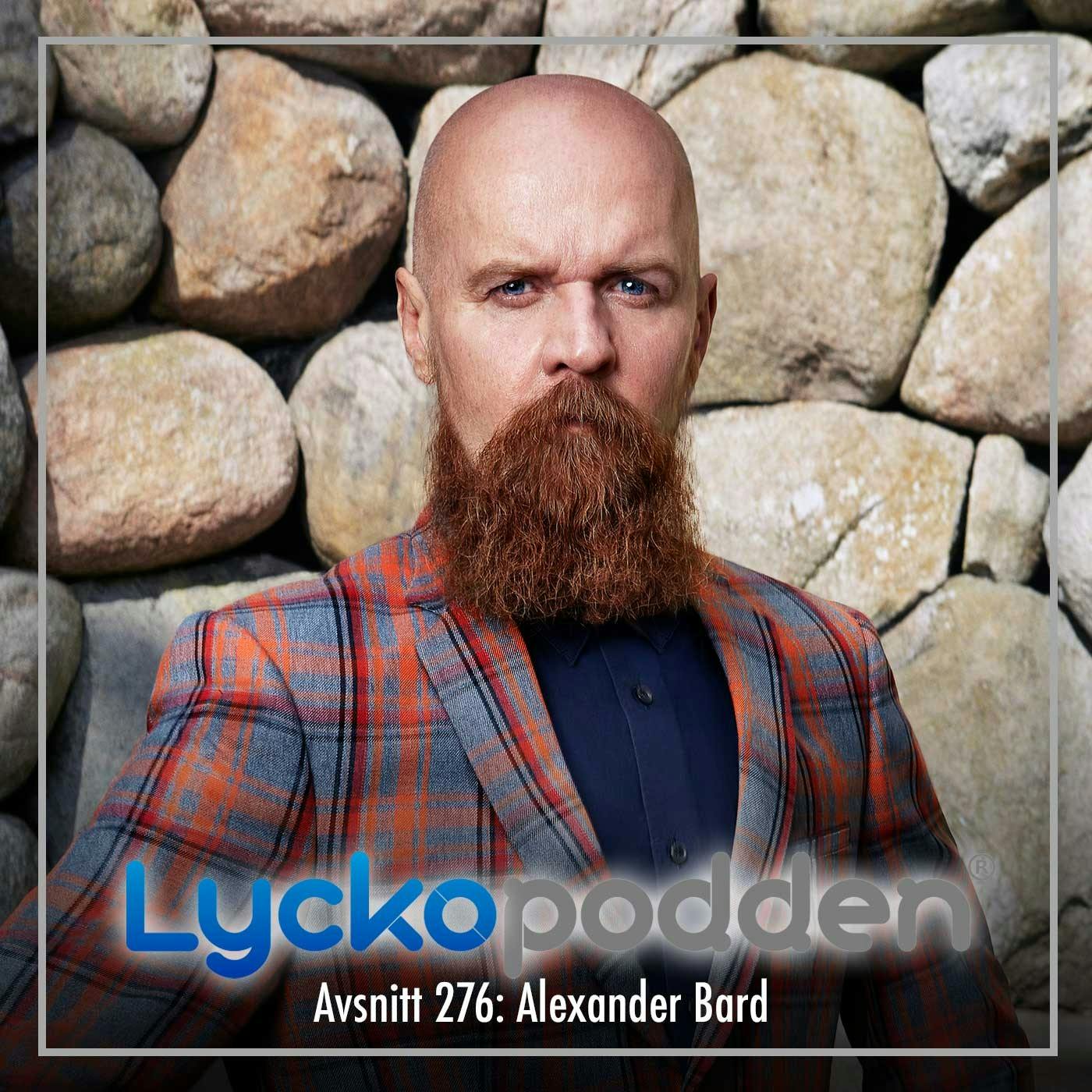 276. Alexander Bard - Därför slutar jakten på lycka ofta i olycka episode artwork