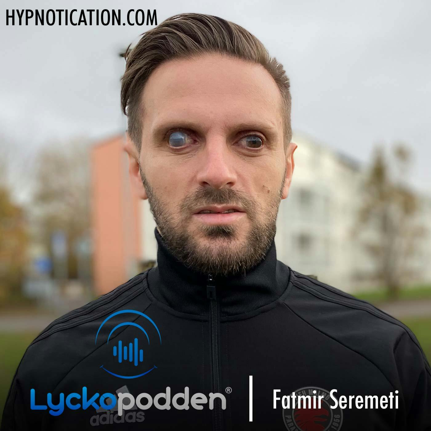 134. Fatmir Seremeti - Att tackla livet när allt blivit svart episode artwork