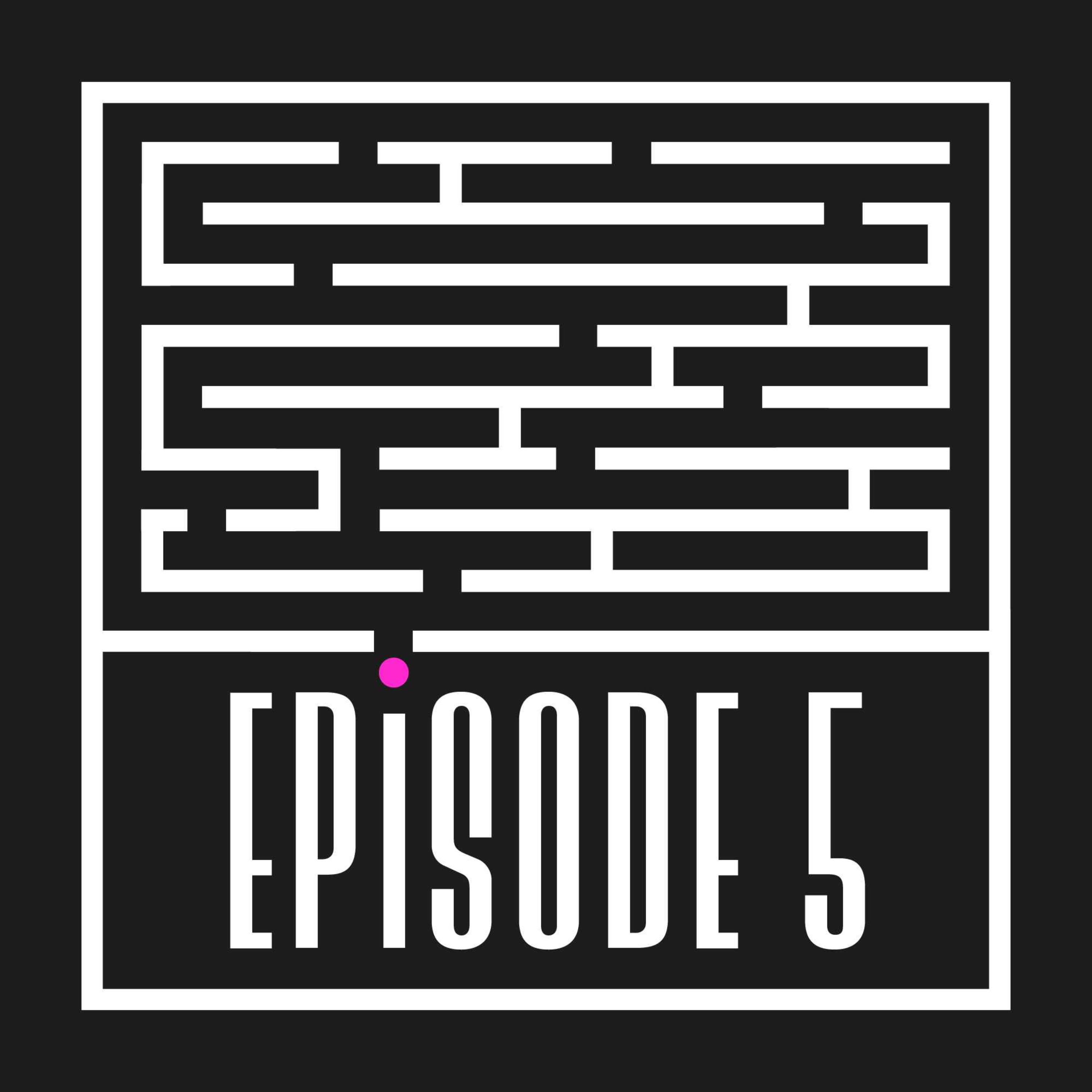 Episode 5: The Perfect Storm