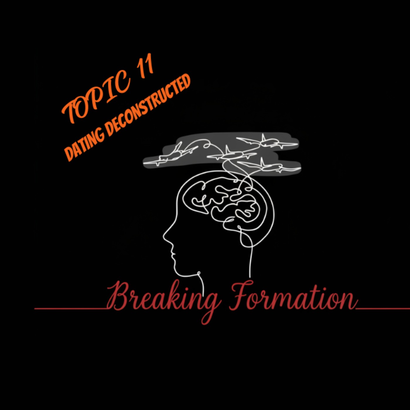 Topic 11: Dating Deconstructed episode artwork