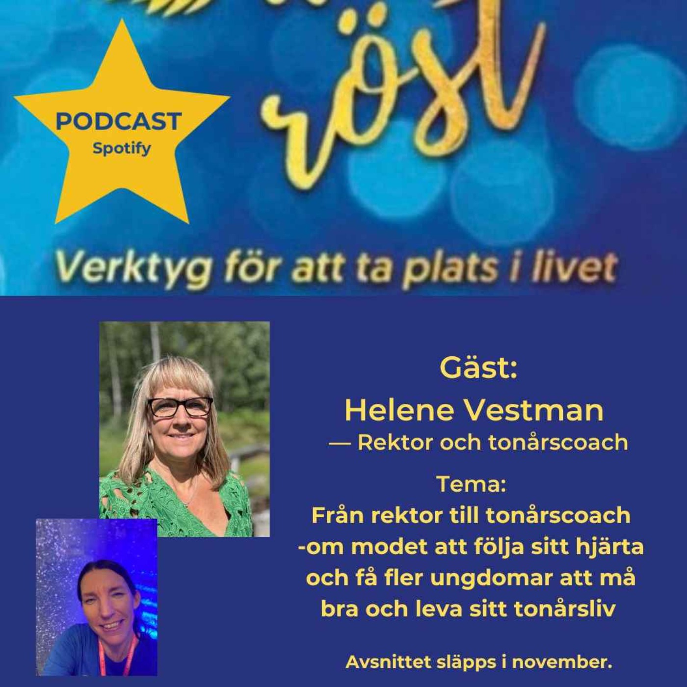 46. Tema: Från rektor till tonårscoach - om modet att följa sitt hjärta. Gäst: Helene Vestman episode artwork