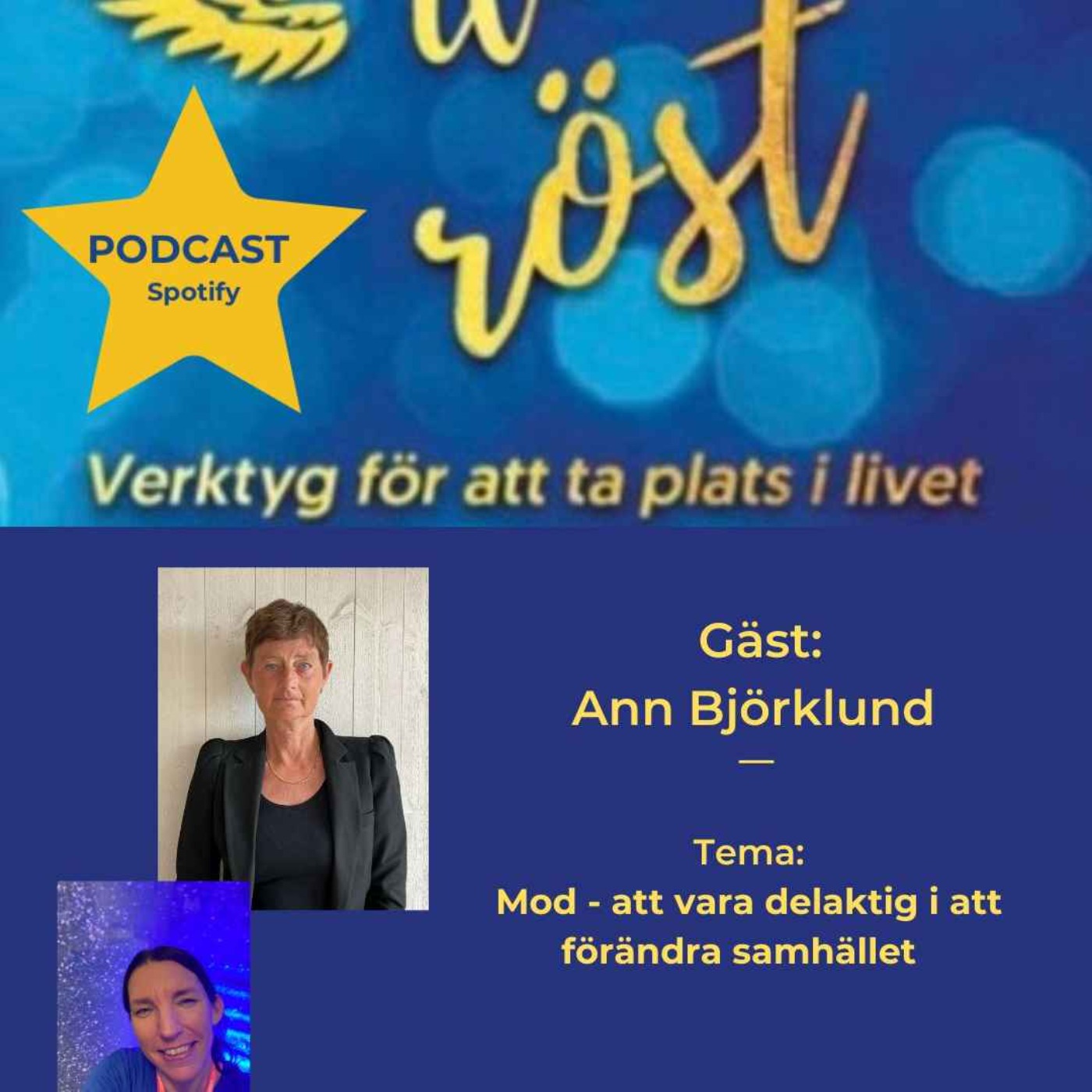 48. Tema: Mod - att vara delaktig i att förändra samhället. Gäst: Ann Björklund