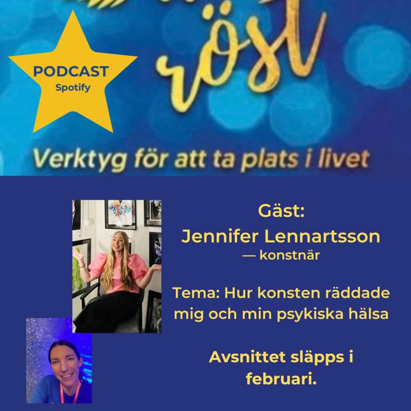 59. Tema: Hur konsten räddade mig och min psykiska hälsa. Gäst: Jennifer Lennartsson