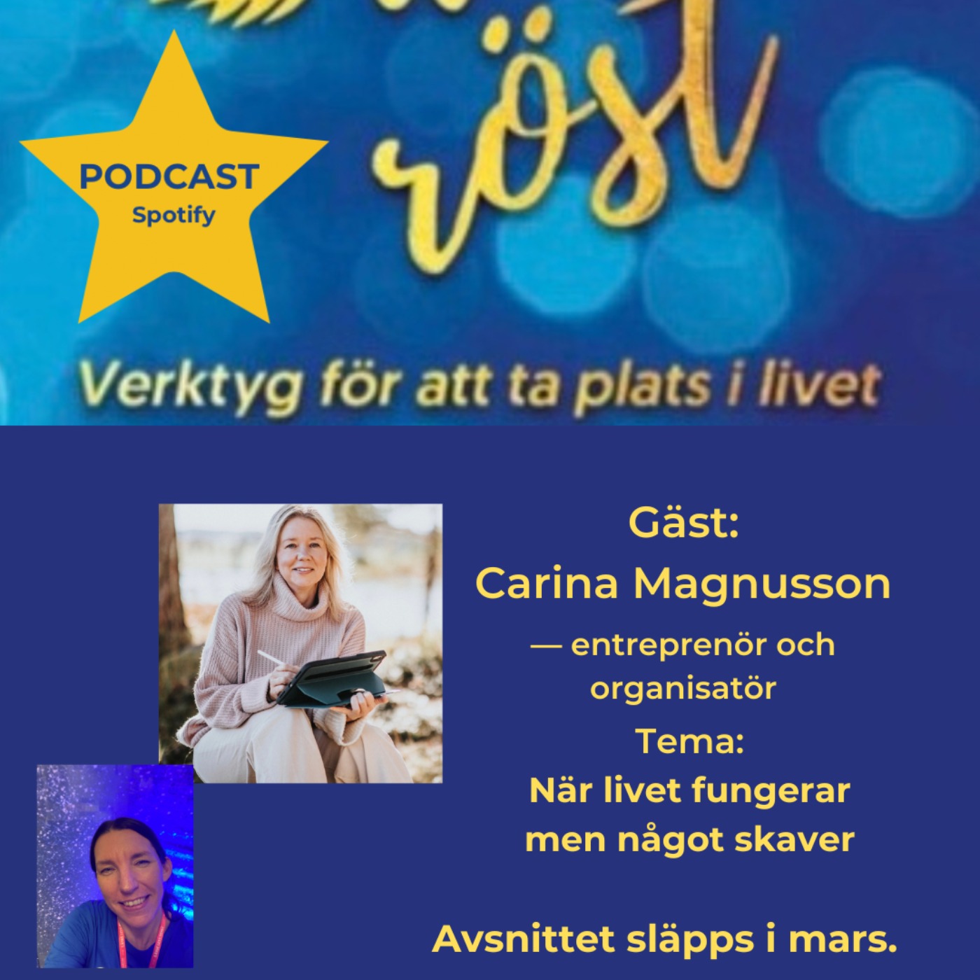 63. Tema: När livet fungerar men något skaver. Gäst: Carina Magnusson