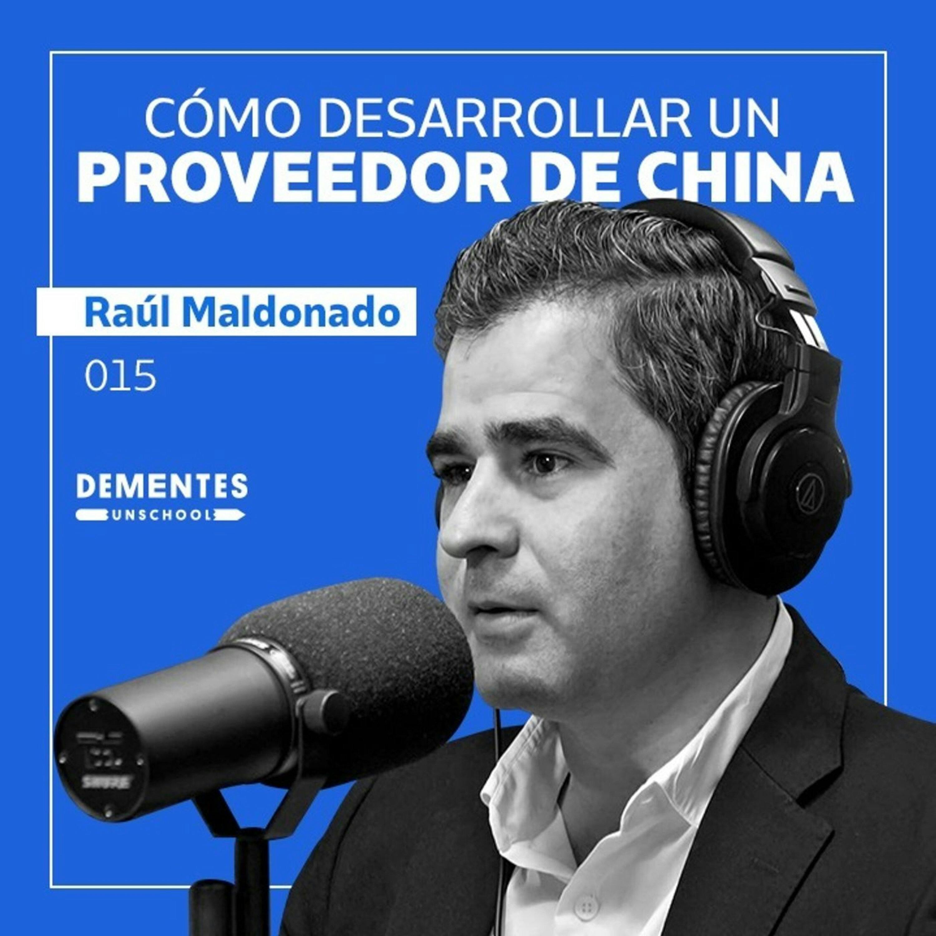 Cómo desarrollar un proveedor de China | Raúl Maldonado | UNSCHOOL 015