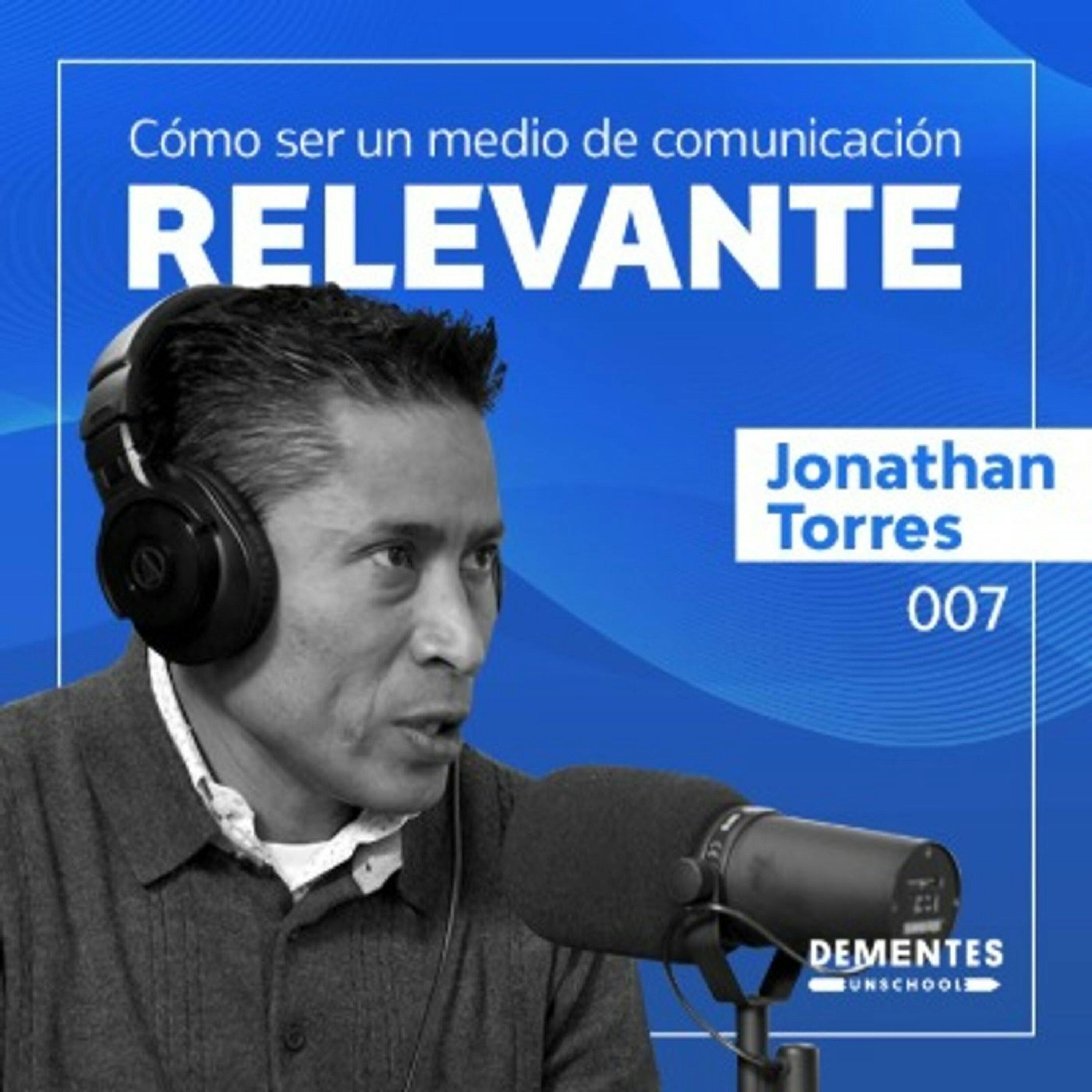 Cómo ser un medio de comunicación relevante | Jonathan Torres | UNSCHOOL 007