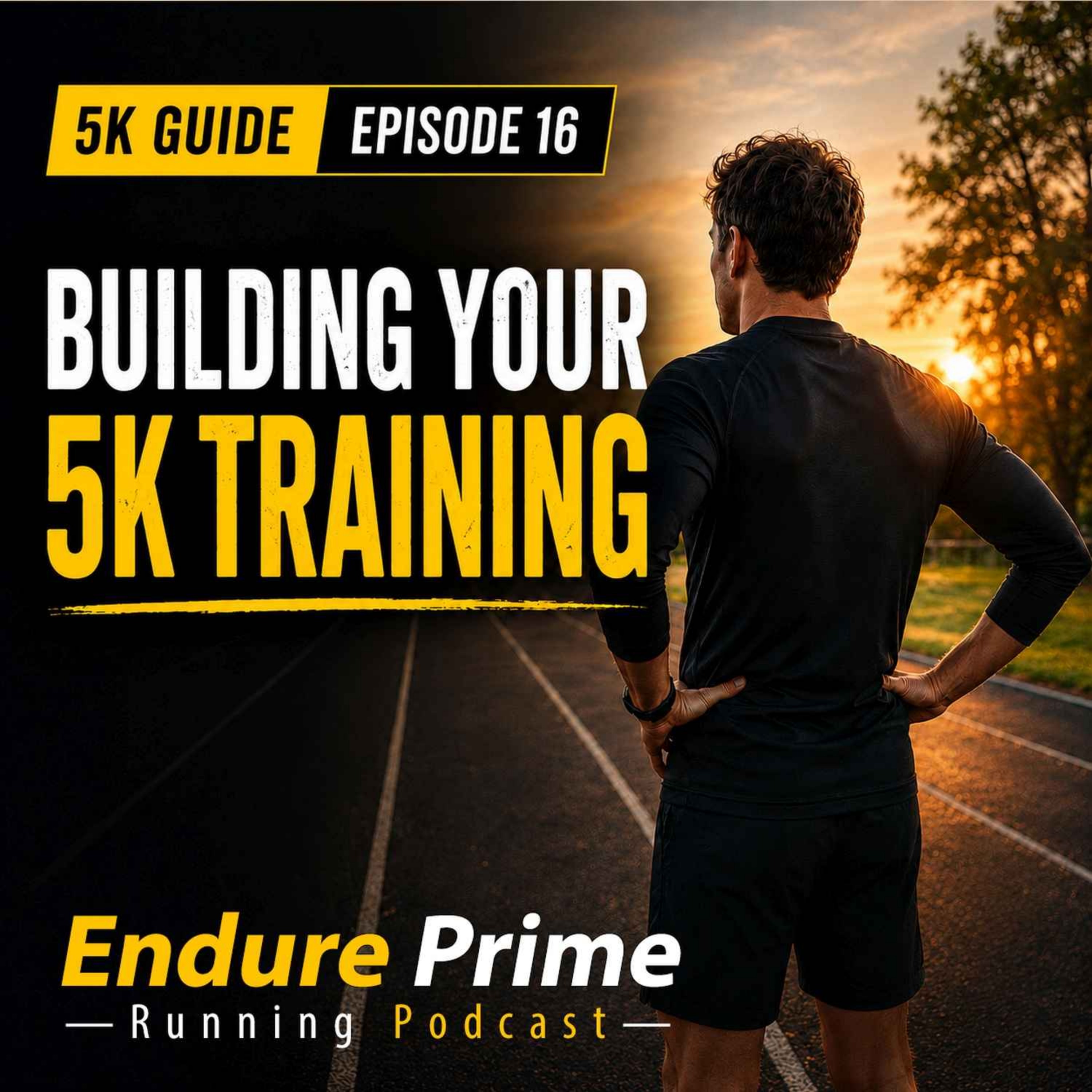 Episode 16: The 5K Training Guide - Part 1 episode artwork