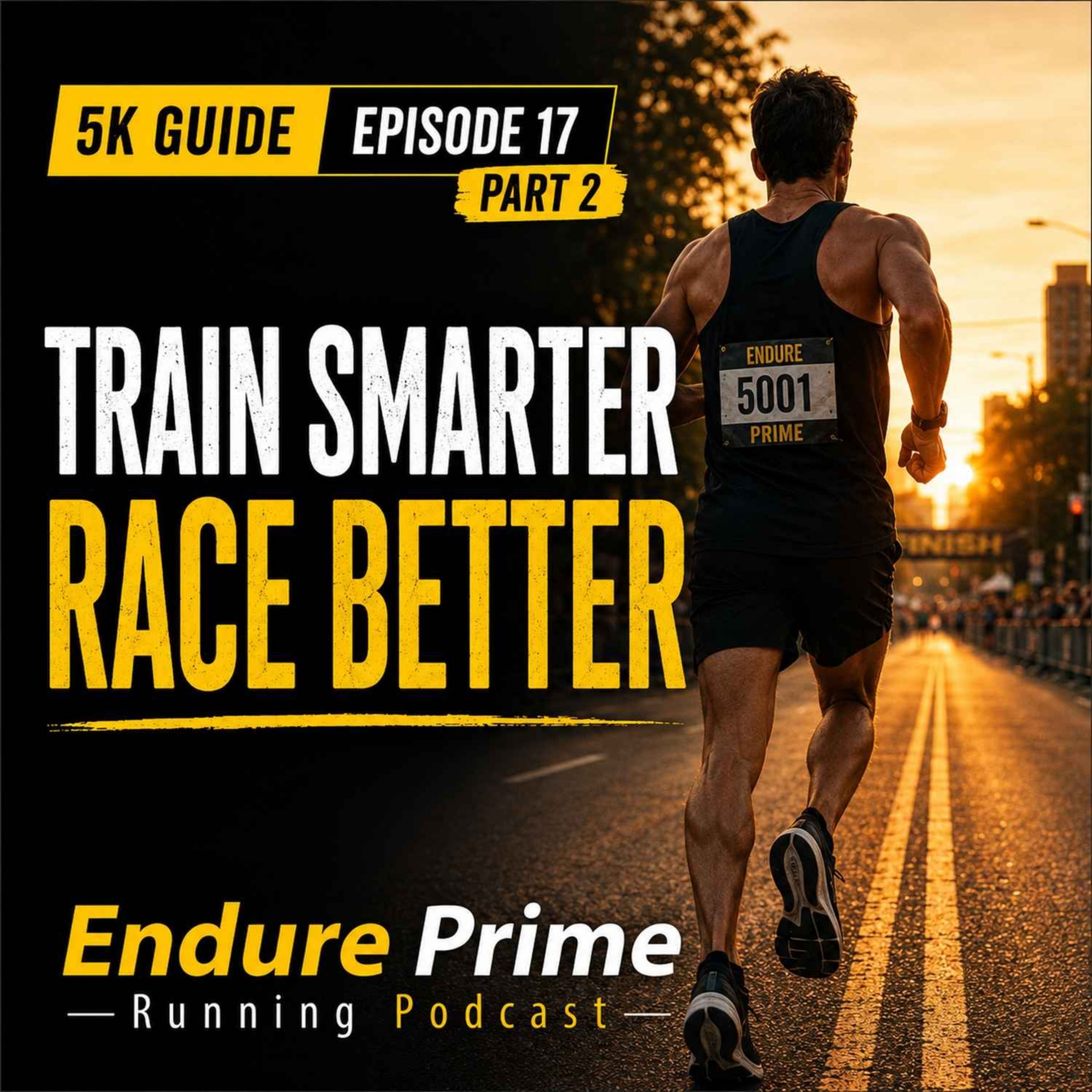 Episode 17: The 5K Training Guide, Part 2 episode artwork