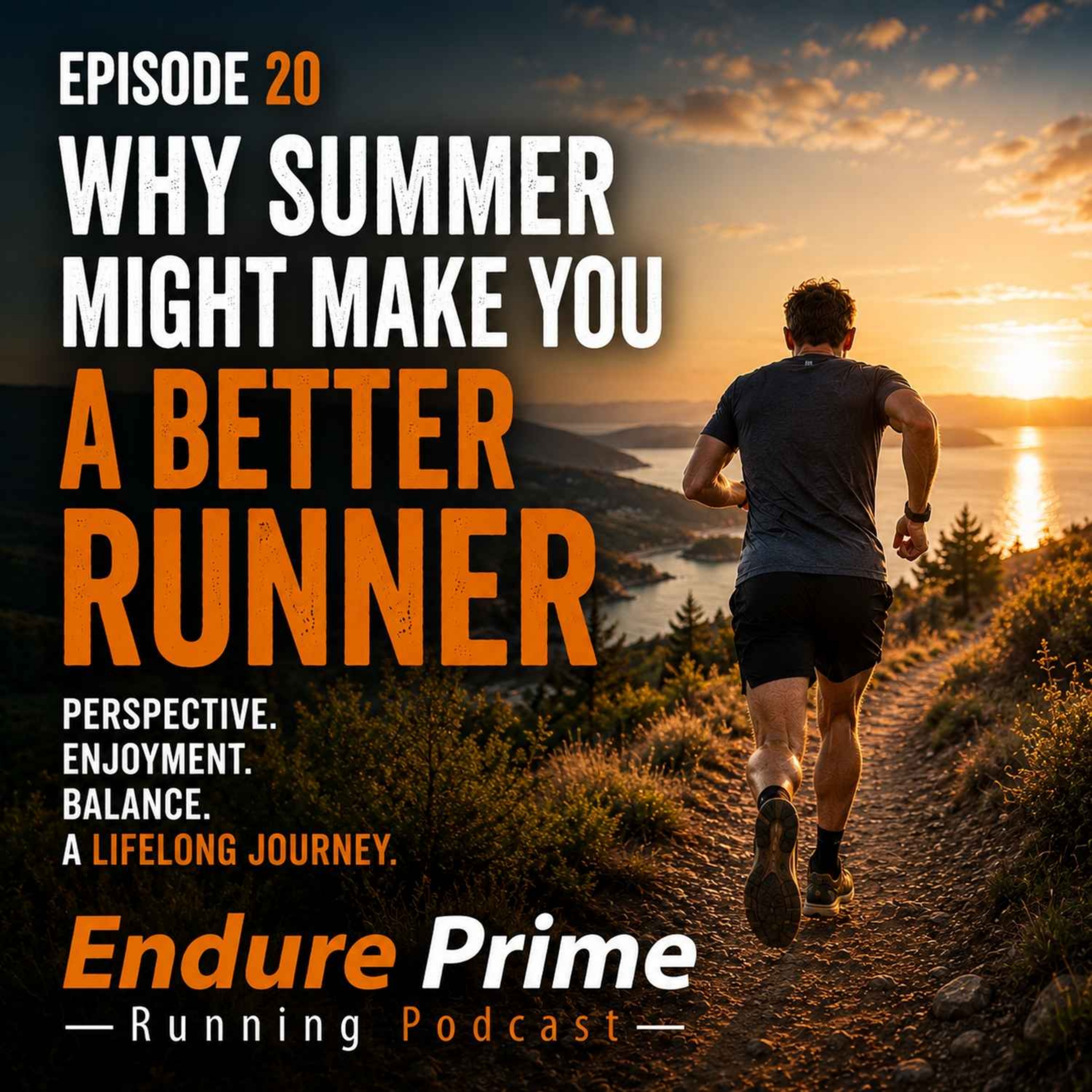 Episode 20: Why Summer Might Make You A Better Runner episode artwork
