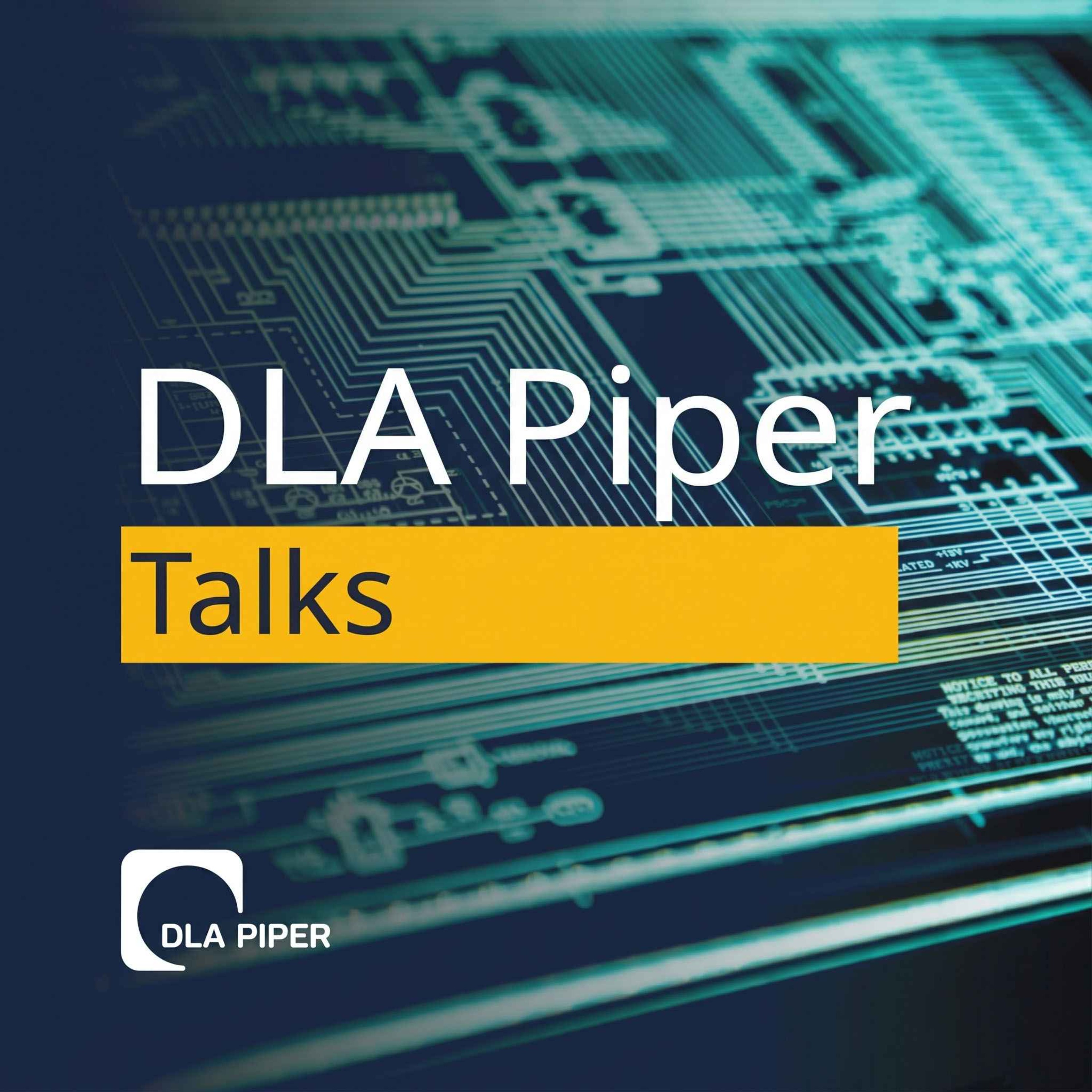 DLA Piper Talks