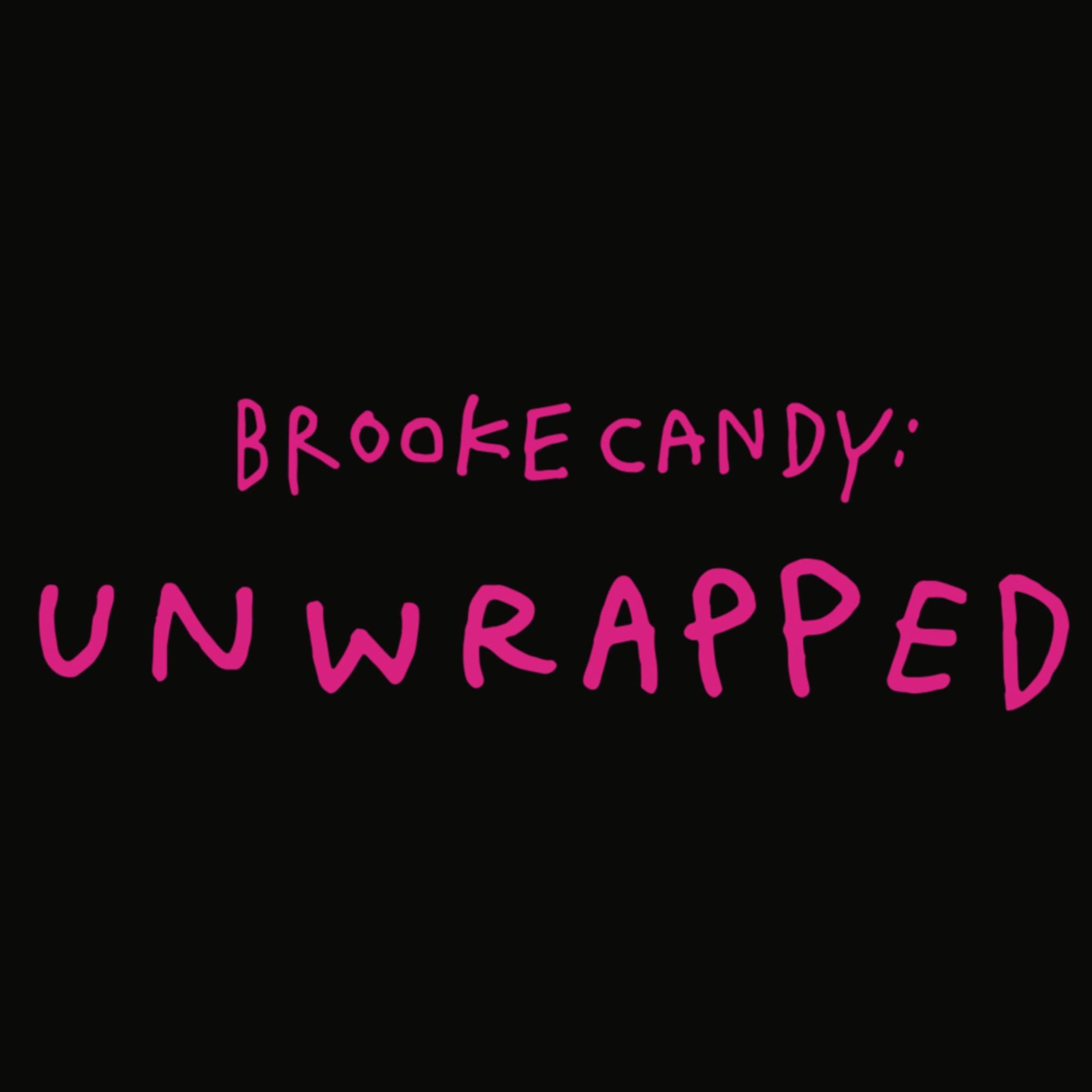 (Episode 5) Unwrapped - Brooke Candy and Brenna Jordan episode artwork