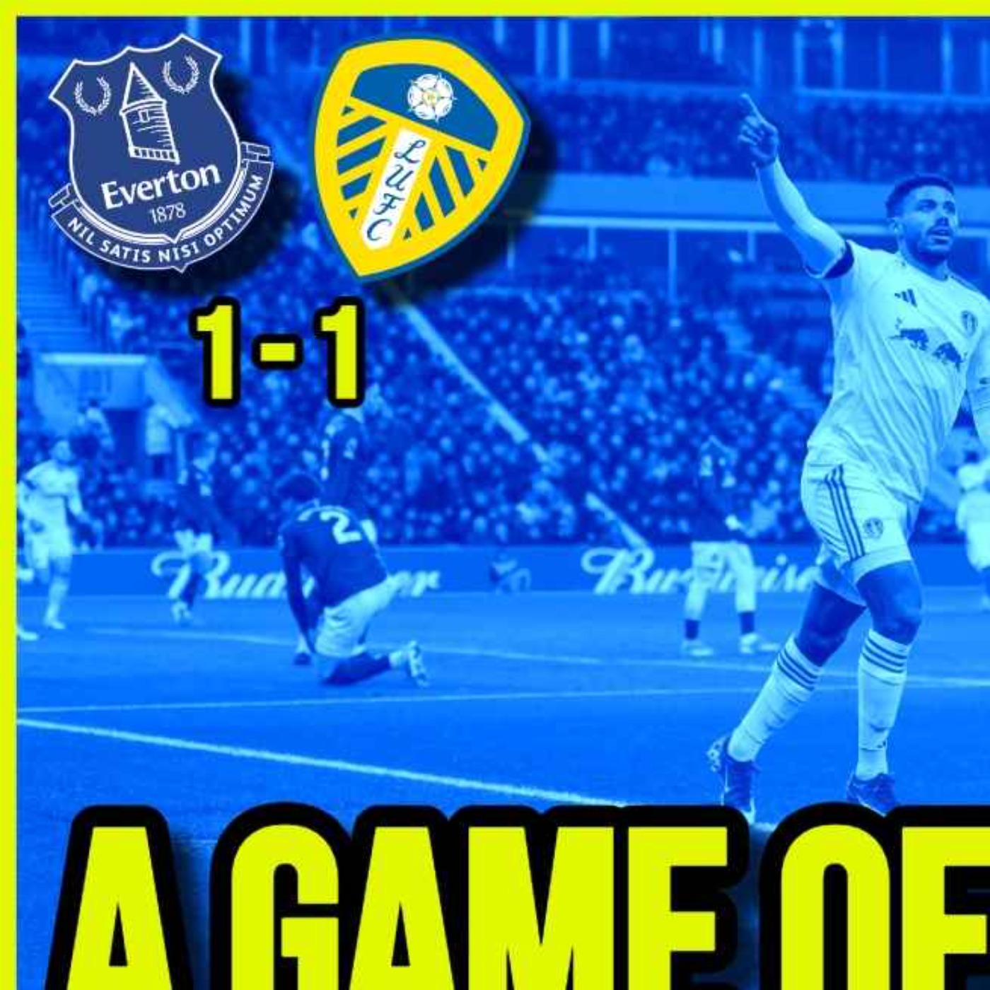 Big Game Review Everton 1 Leeds Utd 1 episode artwork