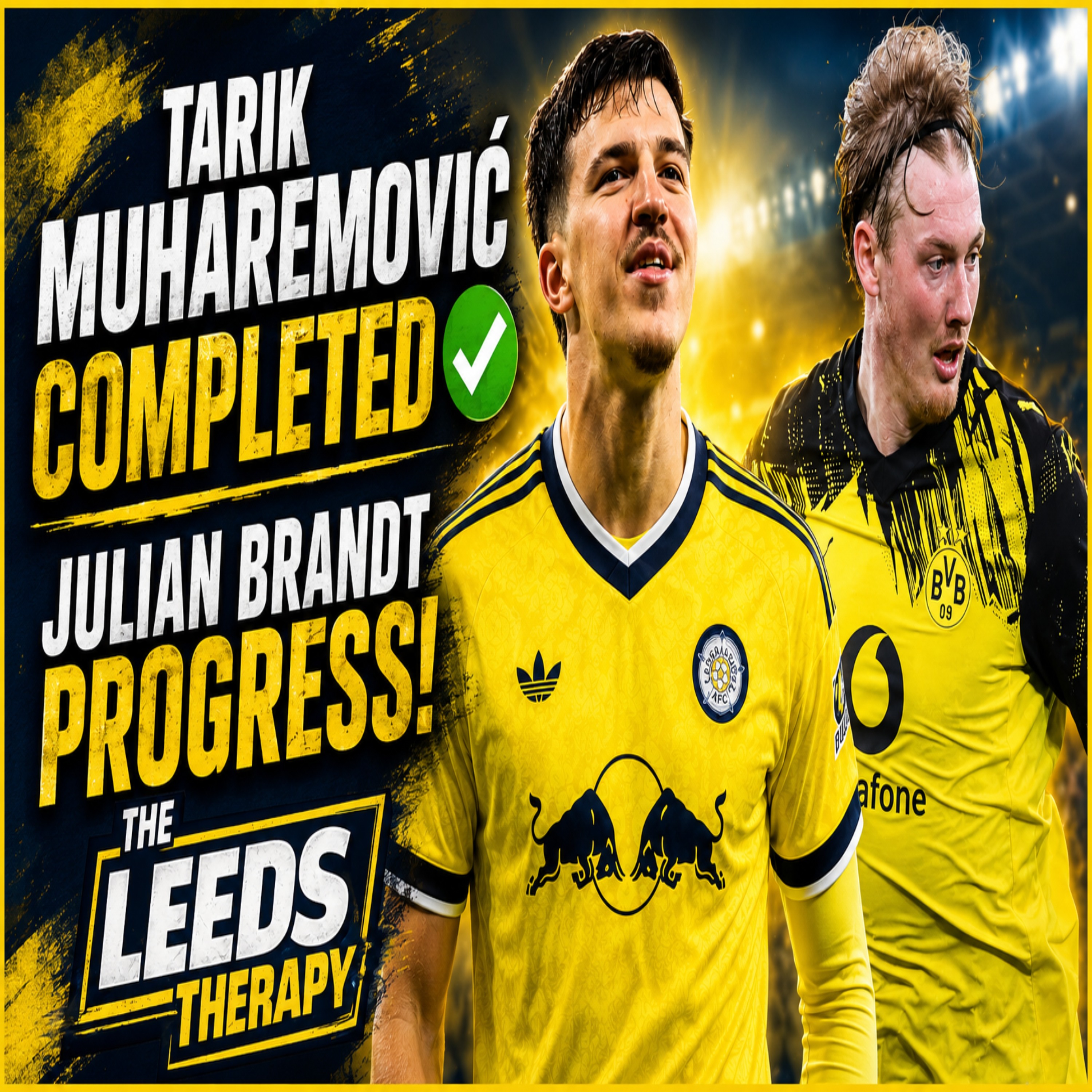 🚨Tarik Muharemović COMPLETED 🚨Julian Brandt Progress Made🚨 episode artwork