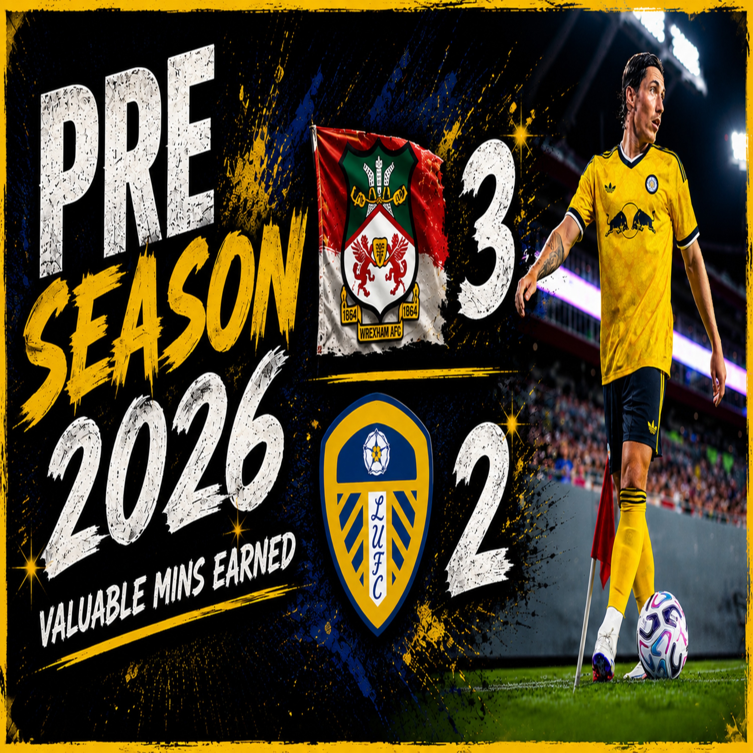 ⚽Leeds United Pre Season 2026 Wrexham 3 Leeds 2 Mins on the board ⚽ episode artwork