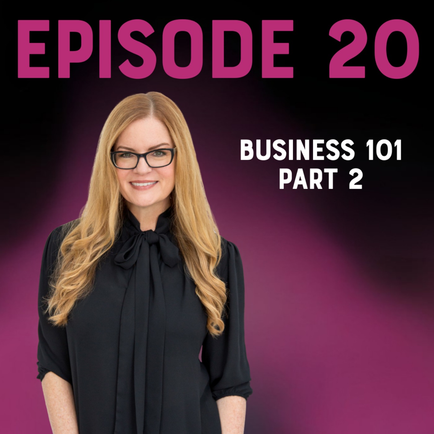 Business 101: How to Run, Grow & Eventually Sell a Business | Part 2
