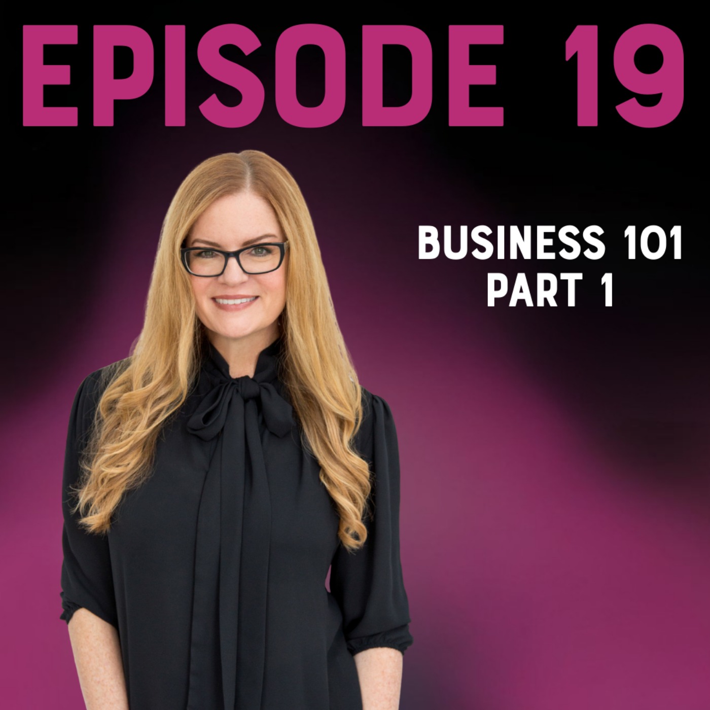 Business 101: How to Start, Run & Grow a Successful Business | Part 1