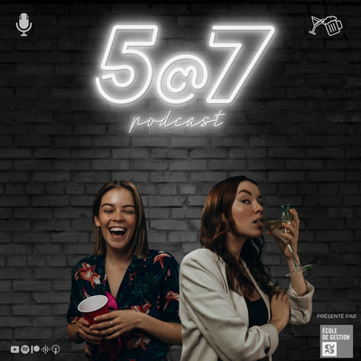 Le 5 à 7 Podcast