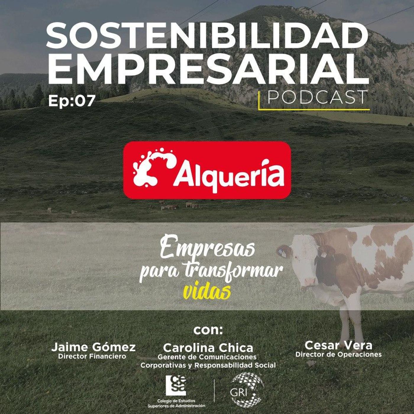 EP 07: Empresas para transformar vidas - Caso Alquería