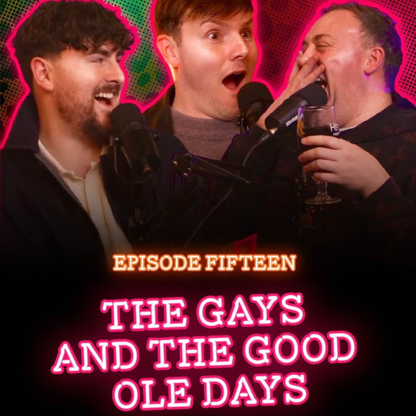 Episode 15: The Gays and the Good Ole Days episode artwork