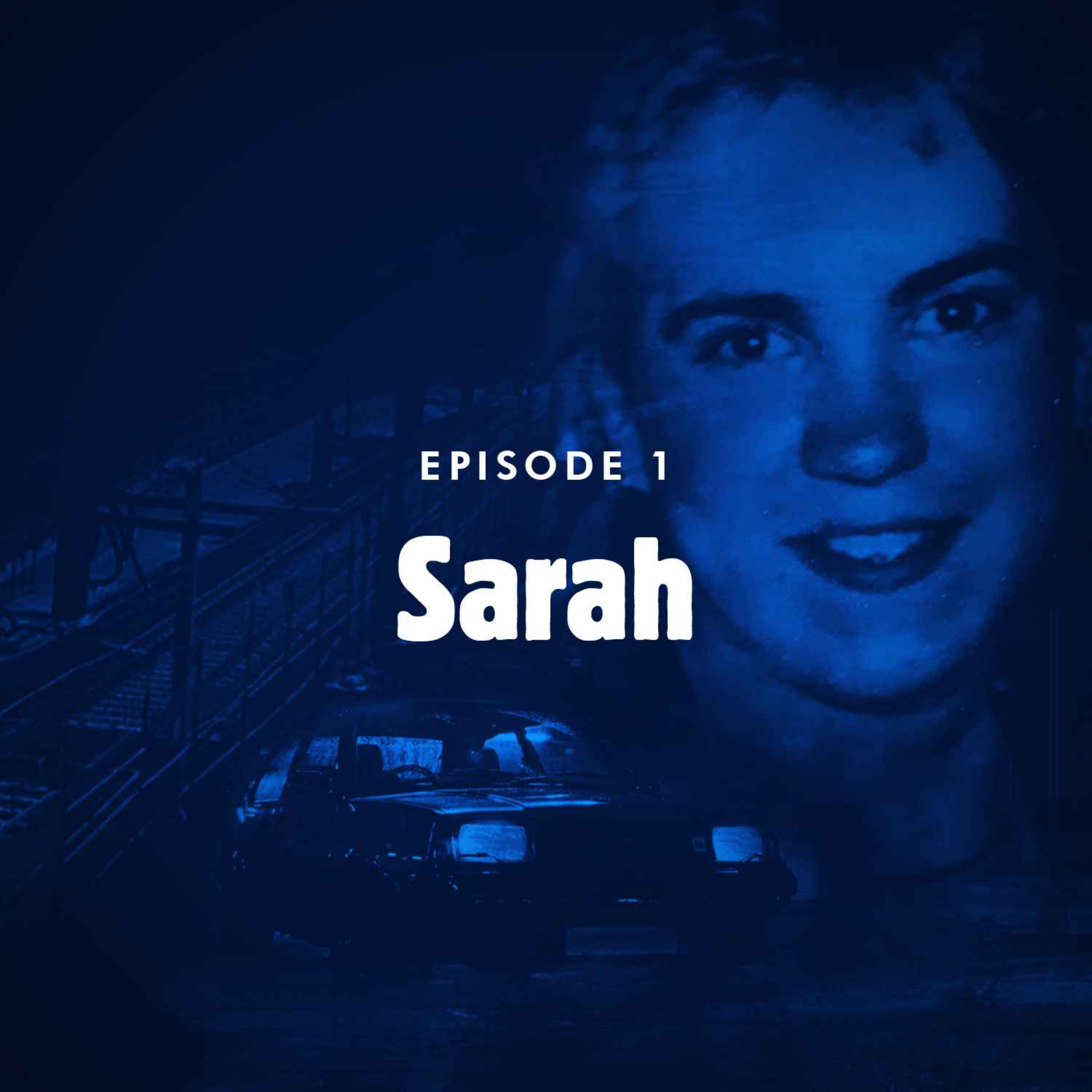 Episode 1: Sarah