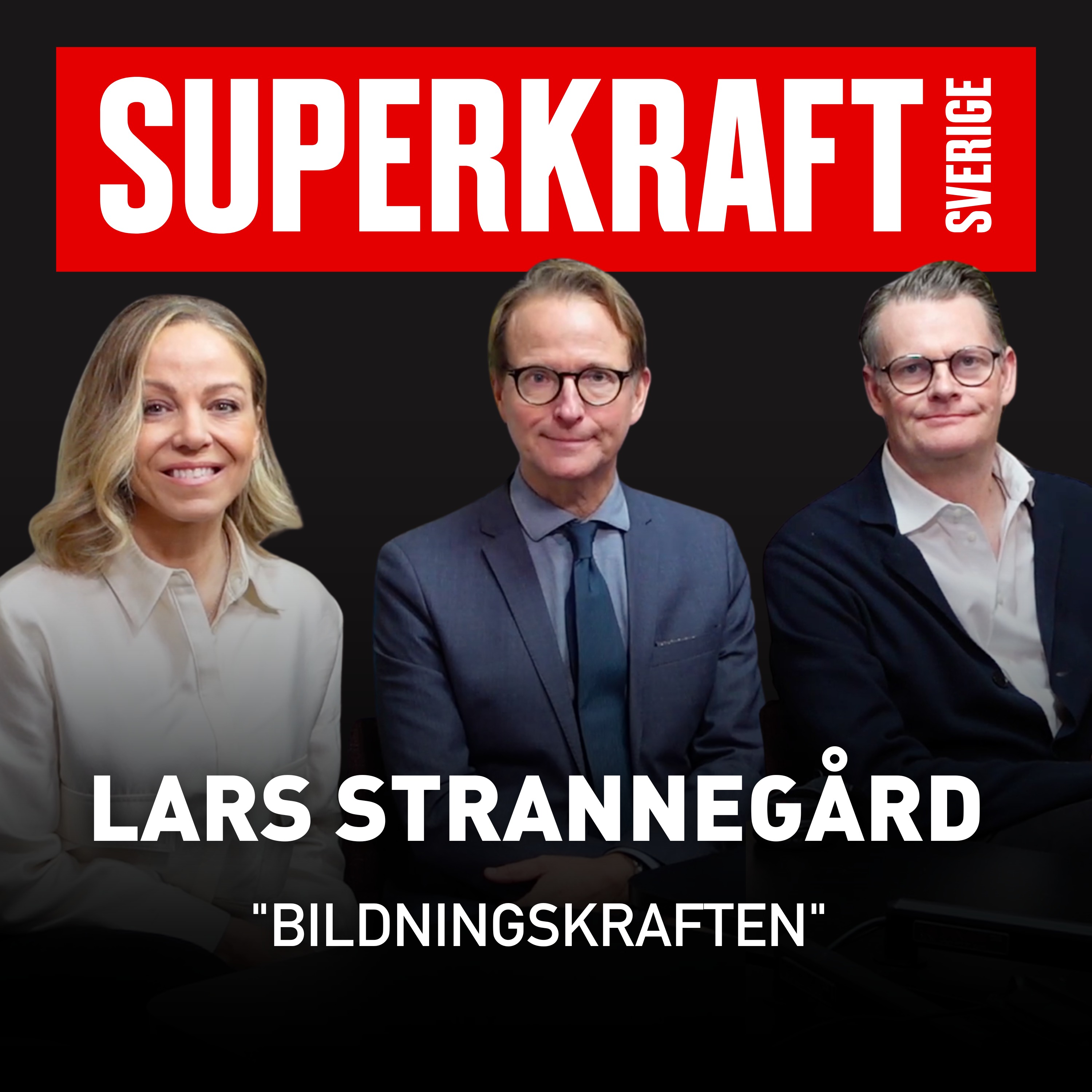 #7 Lars Strannegård – Bildningskraften