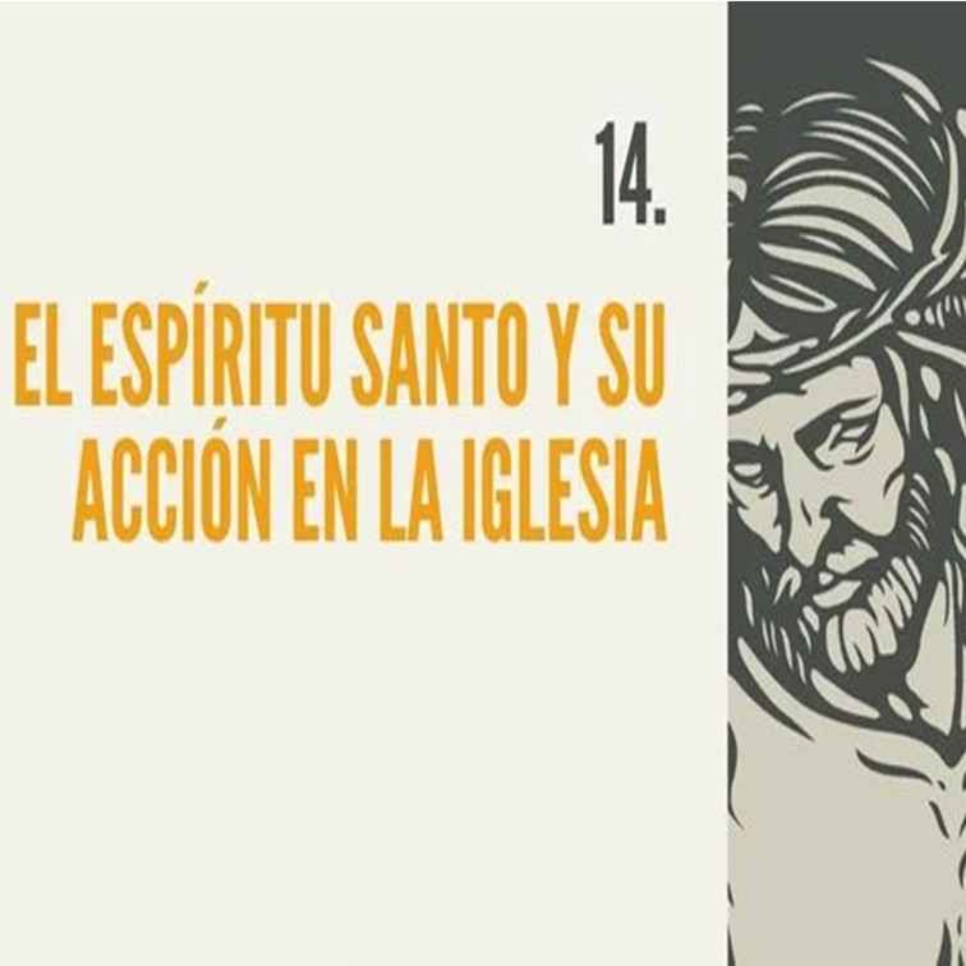 14.- El Espíritu Santo y su acción en la Iglesia episode artwork