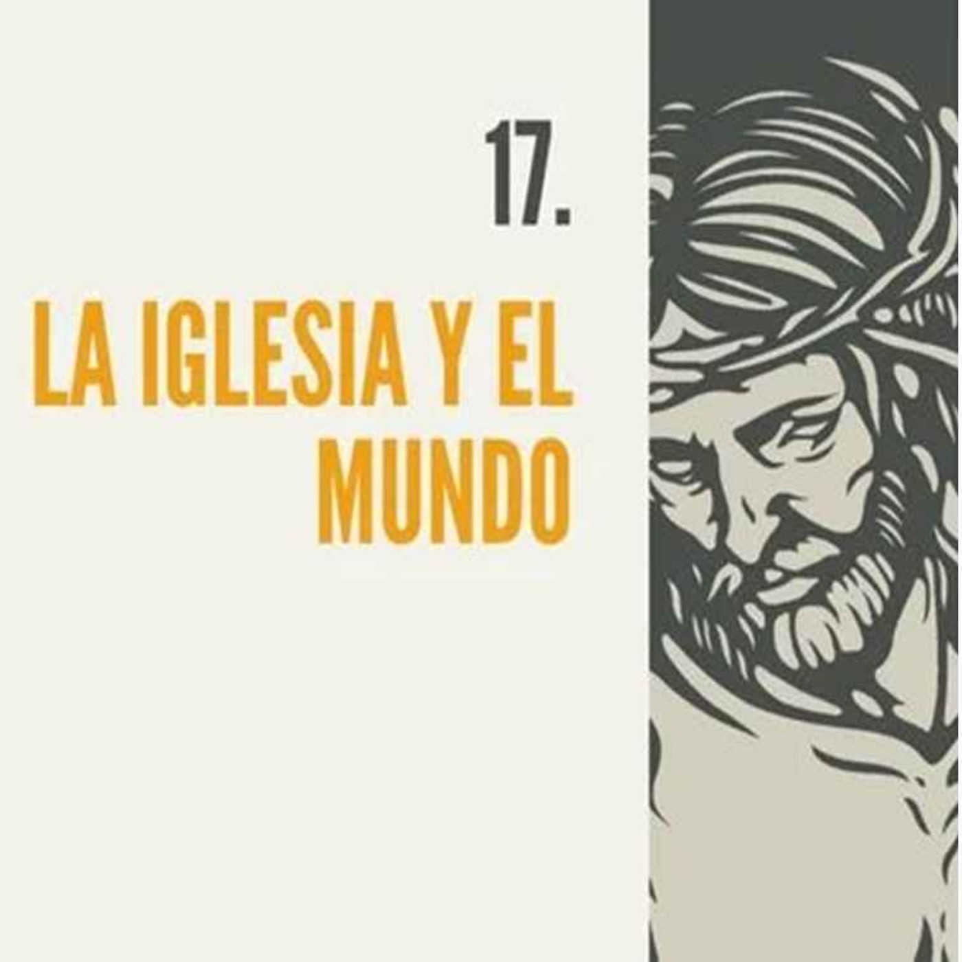 17.- La Iglesia y el mundo episode artwork