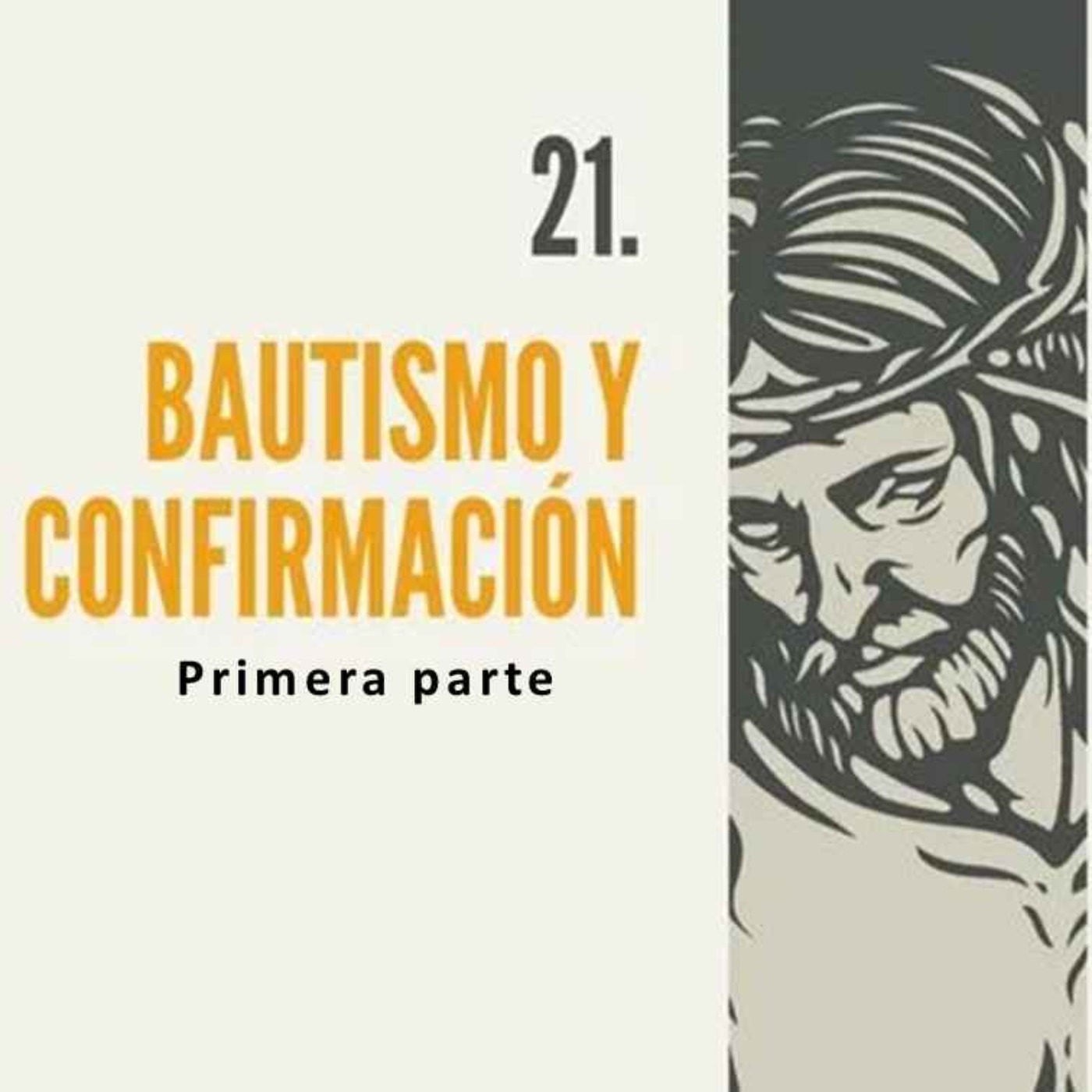 21.- Bautismo y Confirmación (1era parte) episode artwork