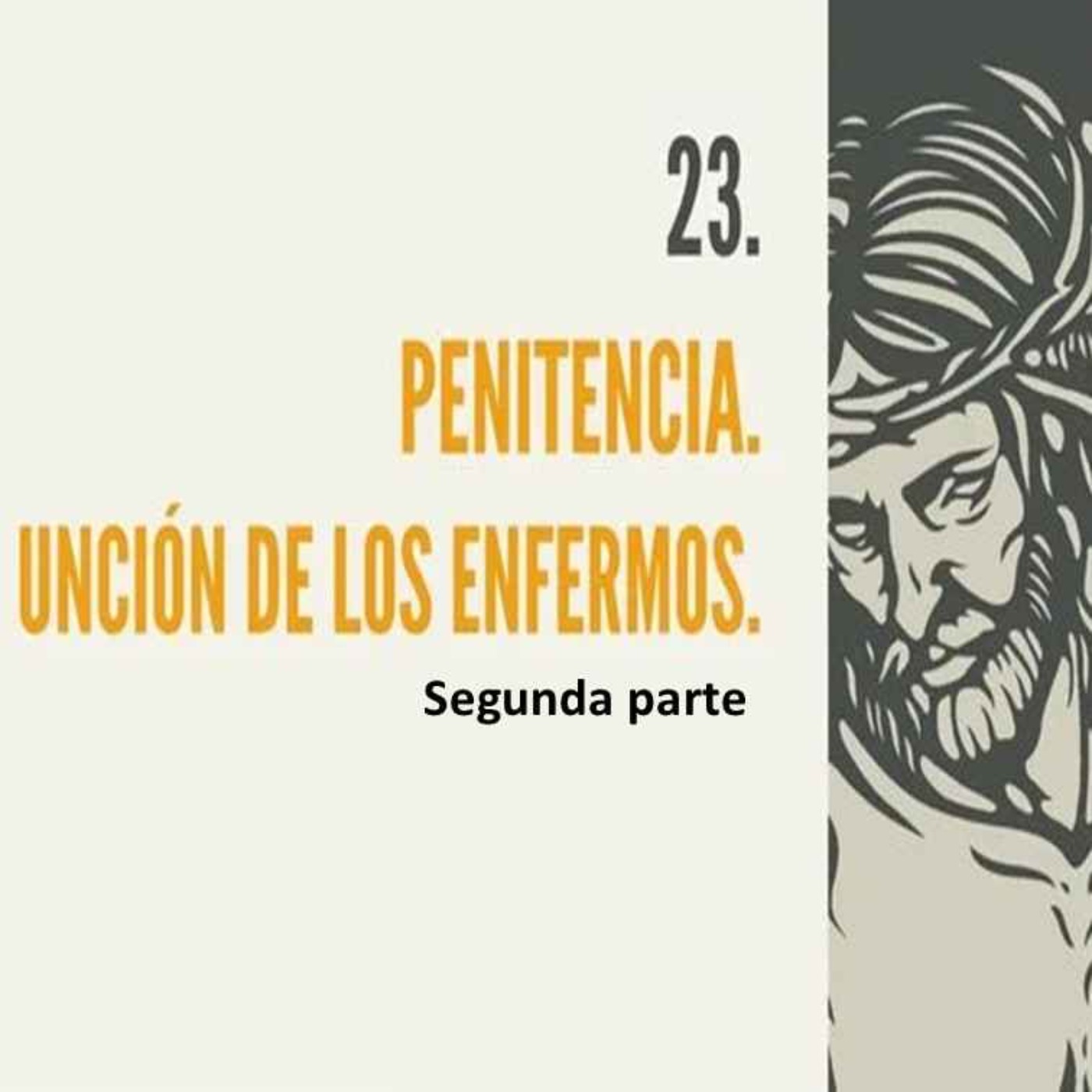 23.- La Penitencia y la Unción de los enfermos (2da parte) episode artwork